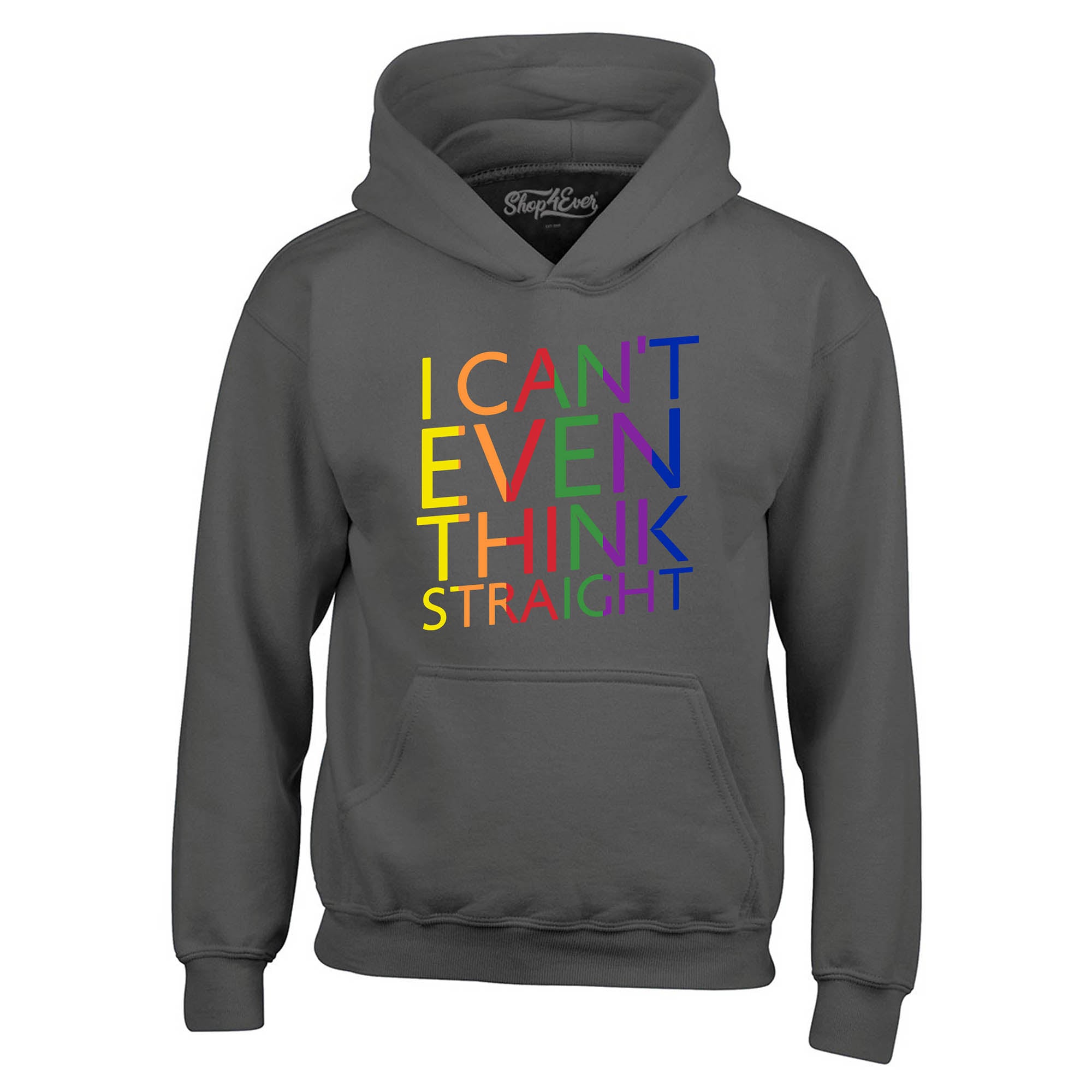 I Can't Even Think Straight ~ Gay Pride Hoodie Sweatshirts