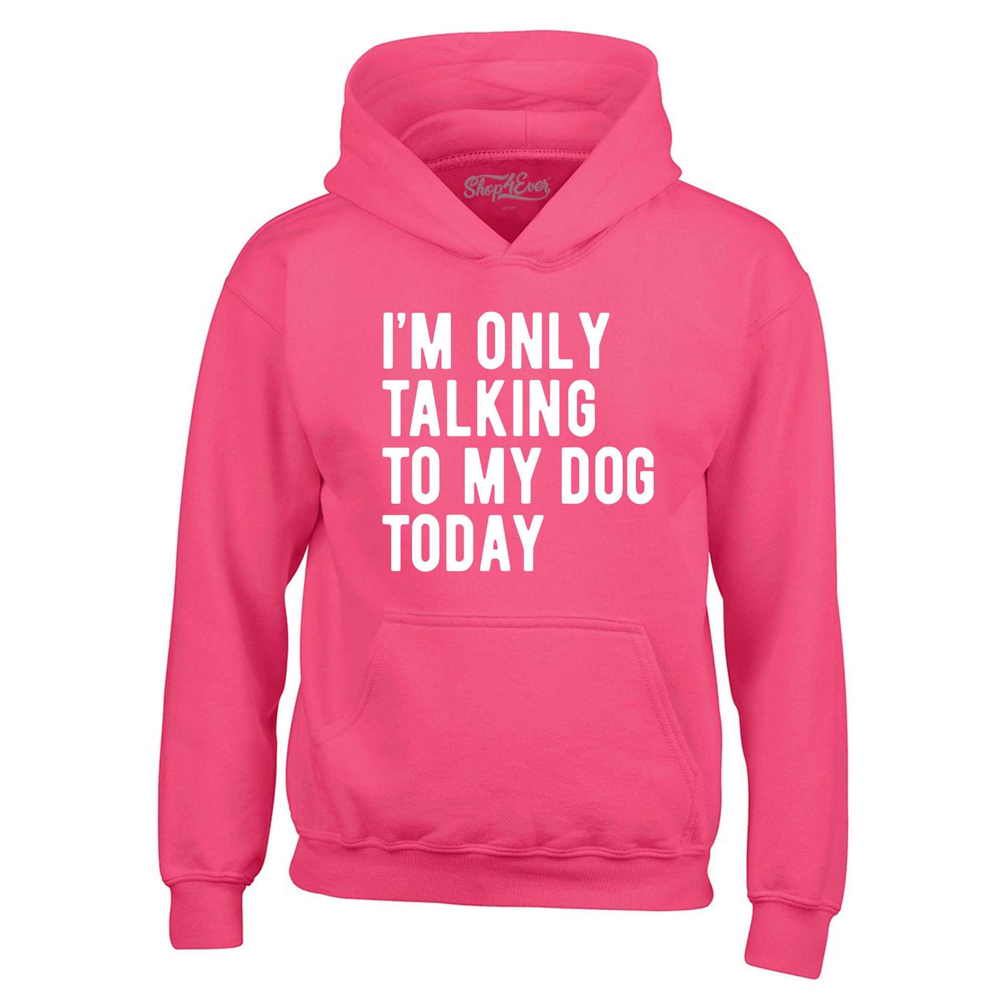 I'm Only Talking to My Dog Today Hoodie Sweatshirts
