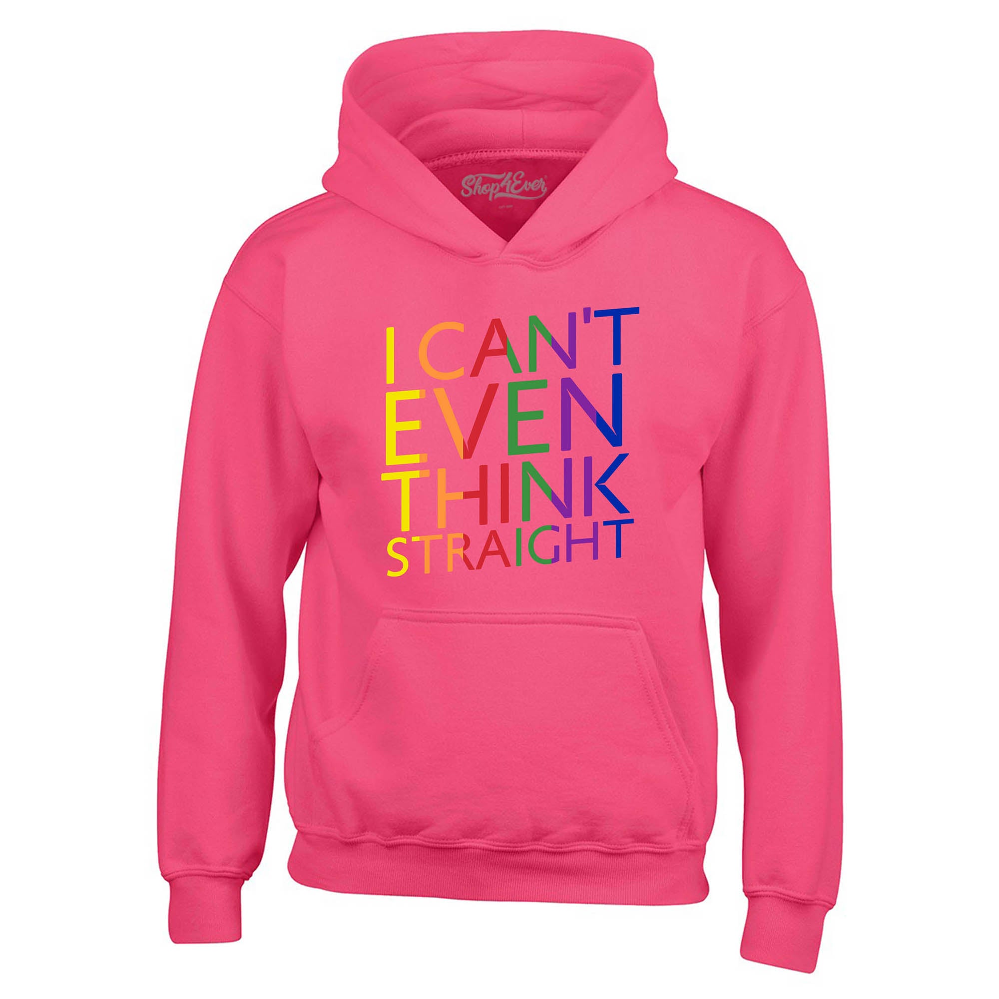 I Can't Even Think Straight ~ Gay Pride Hoodie Sweatshirts