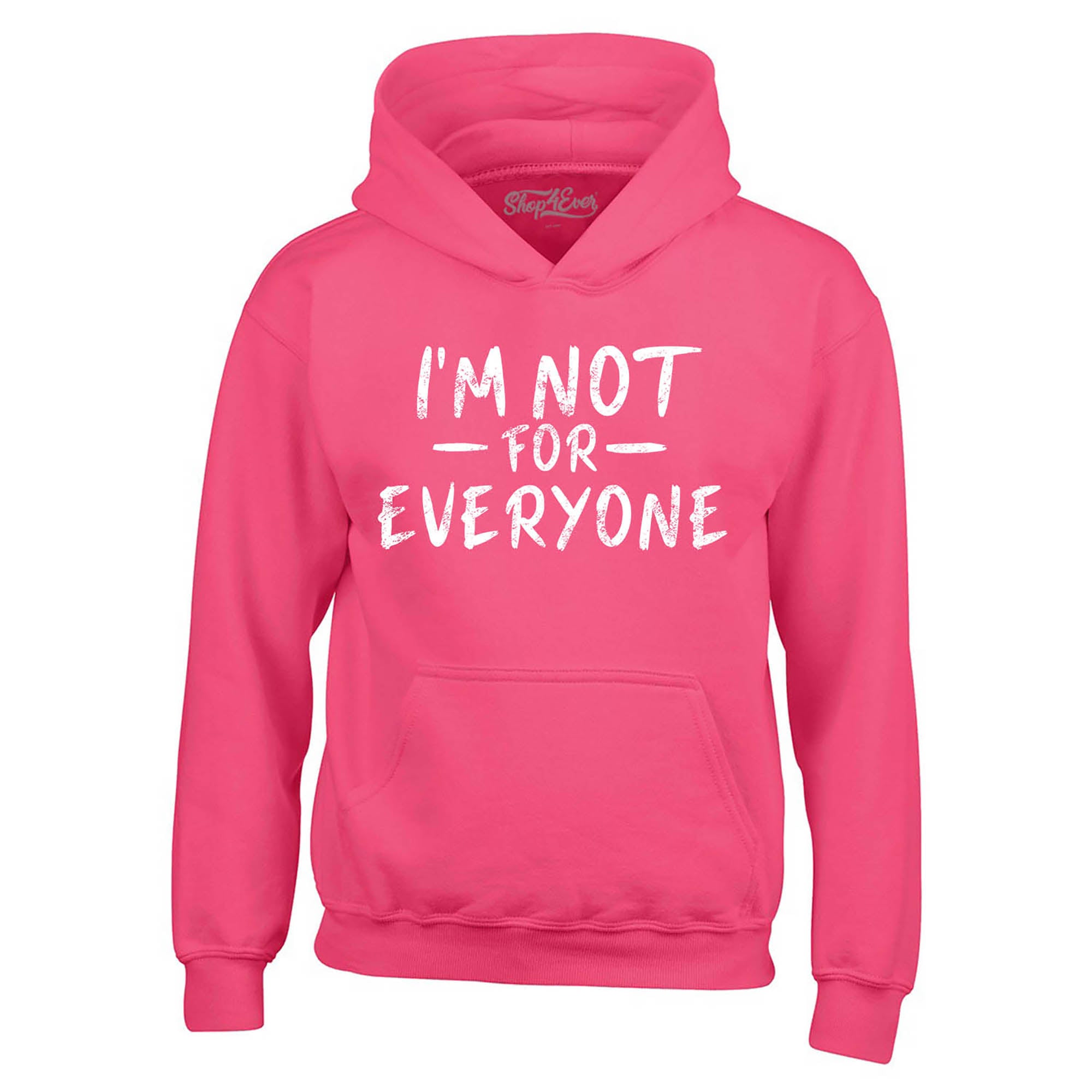 I'm Not for Everyone Hoodie Sweatshirts