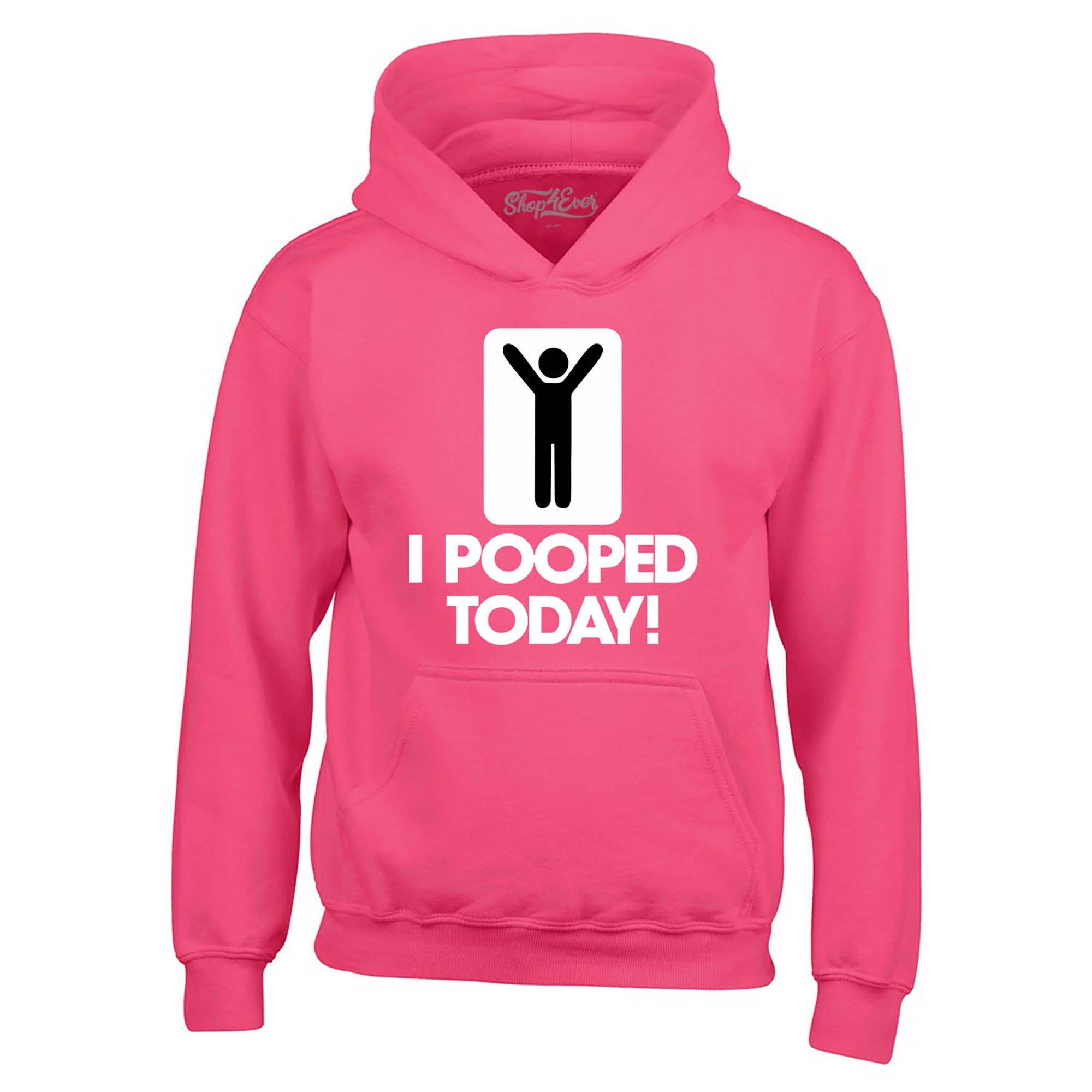 I Pooped Today Hoodie Unisex Funny Sweatshirts