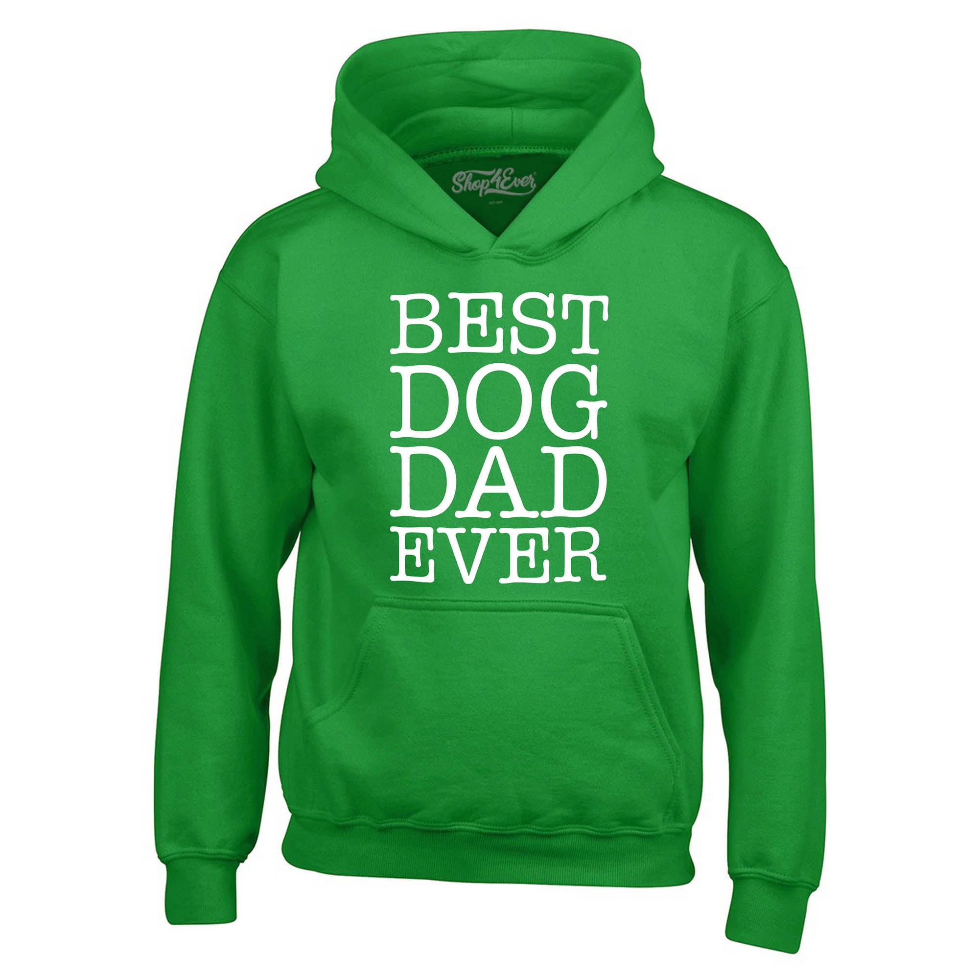 Best Dog Dad Ever Hoodie Sweatshirts