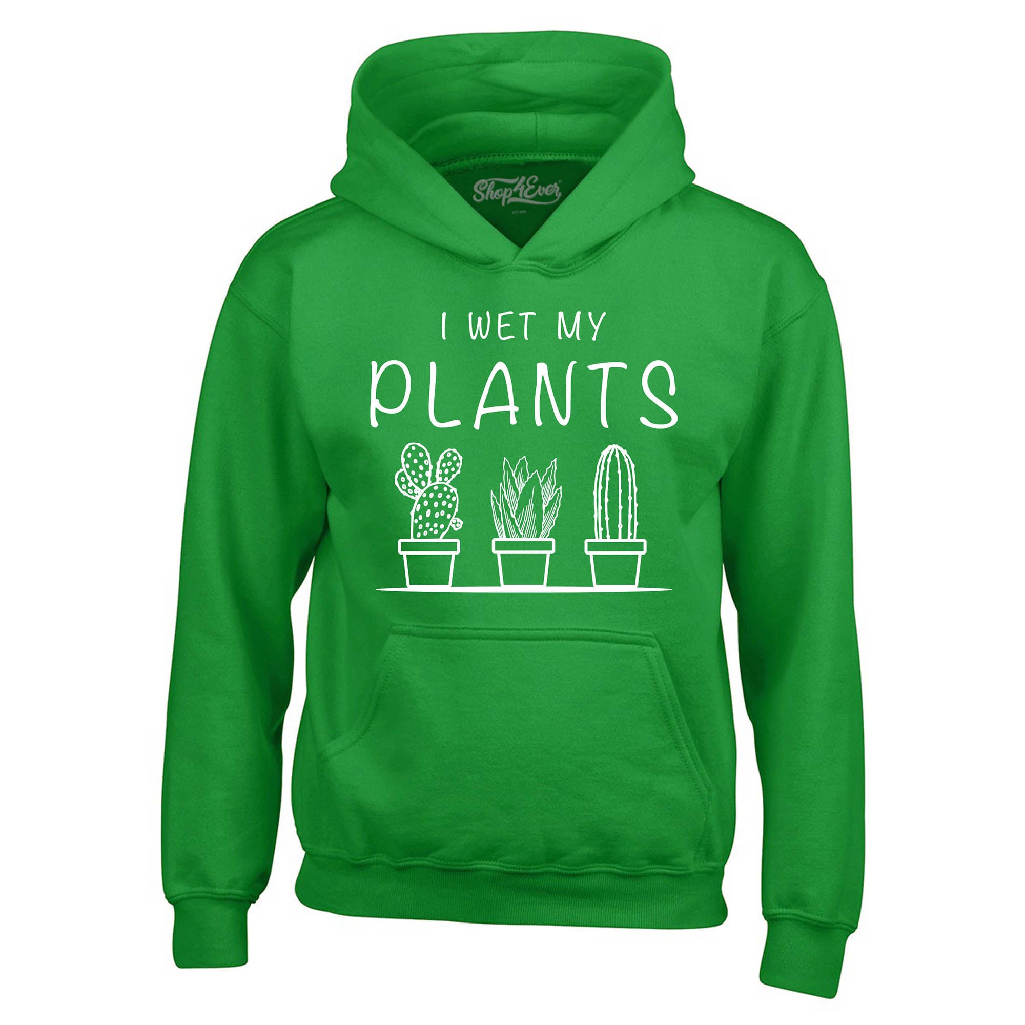 I Wet My Plants Hoodie Sweatshirts