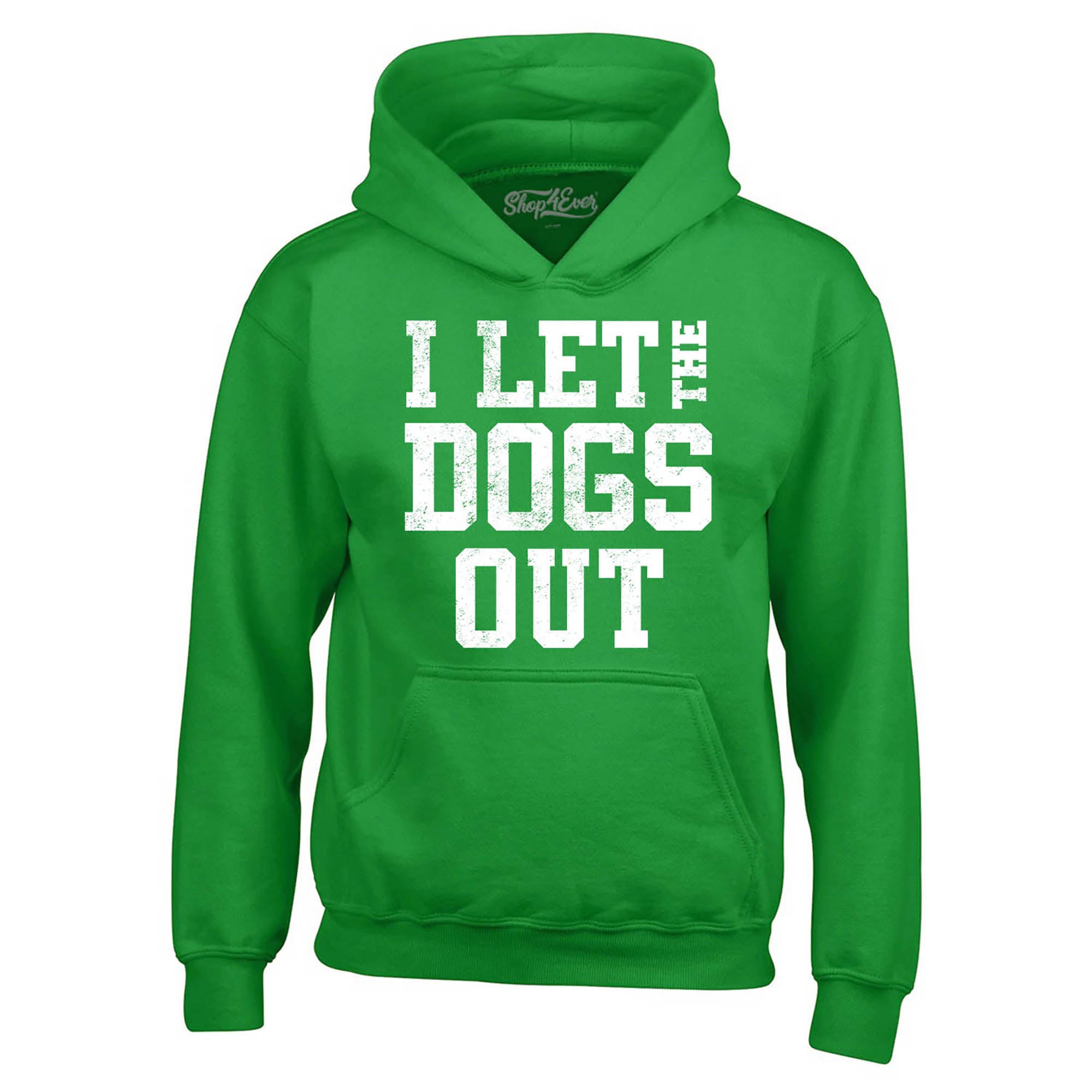 I Let the Dogs Out Hoodie Sweatshirts