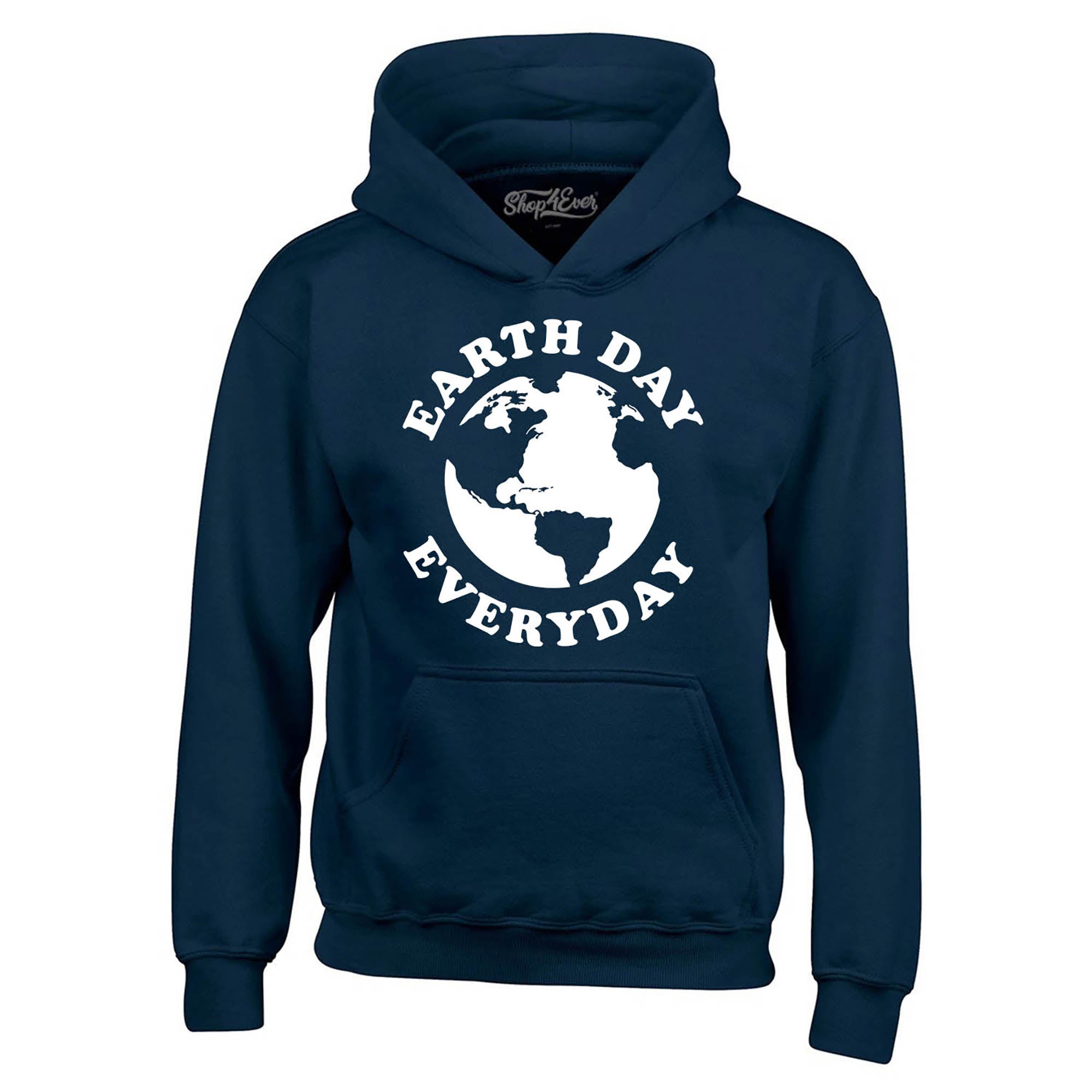 Earth Day Everyday Hoodie Sweatshirts