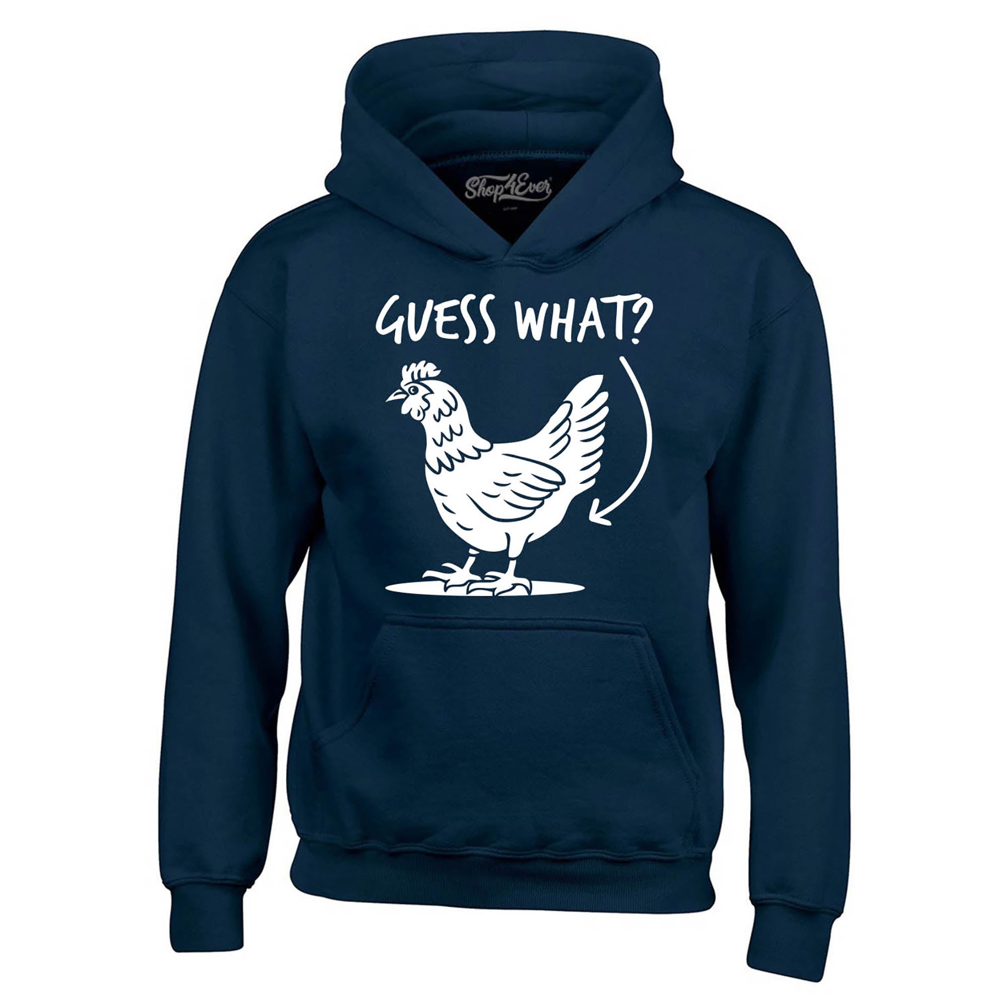 Guess What? Chicken Butt Hoodie Sweatshirts