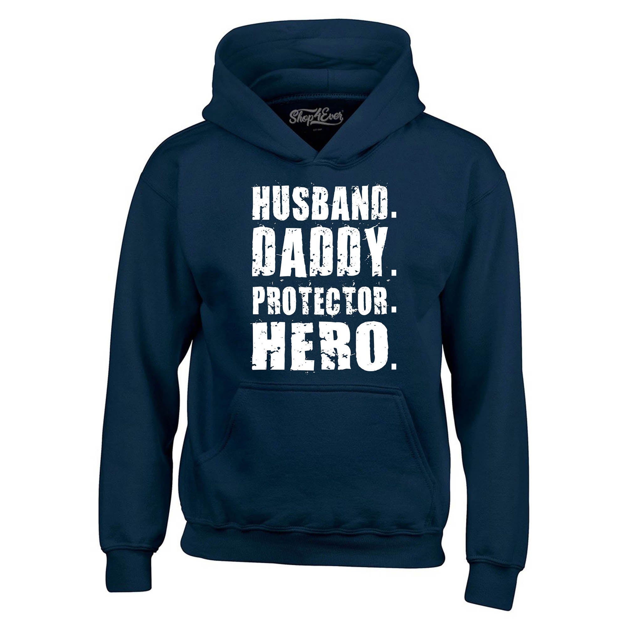 Husband. Daddy. Protector. Hero. Hoodie Sweatshirts