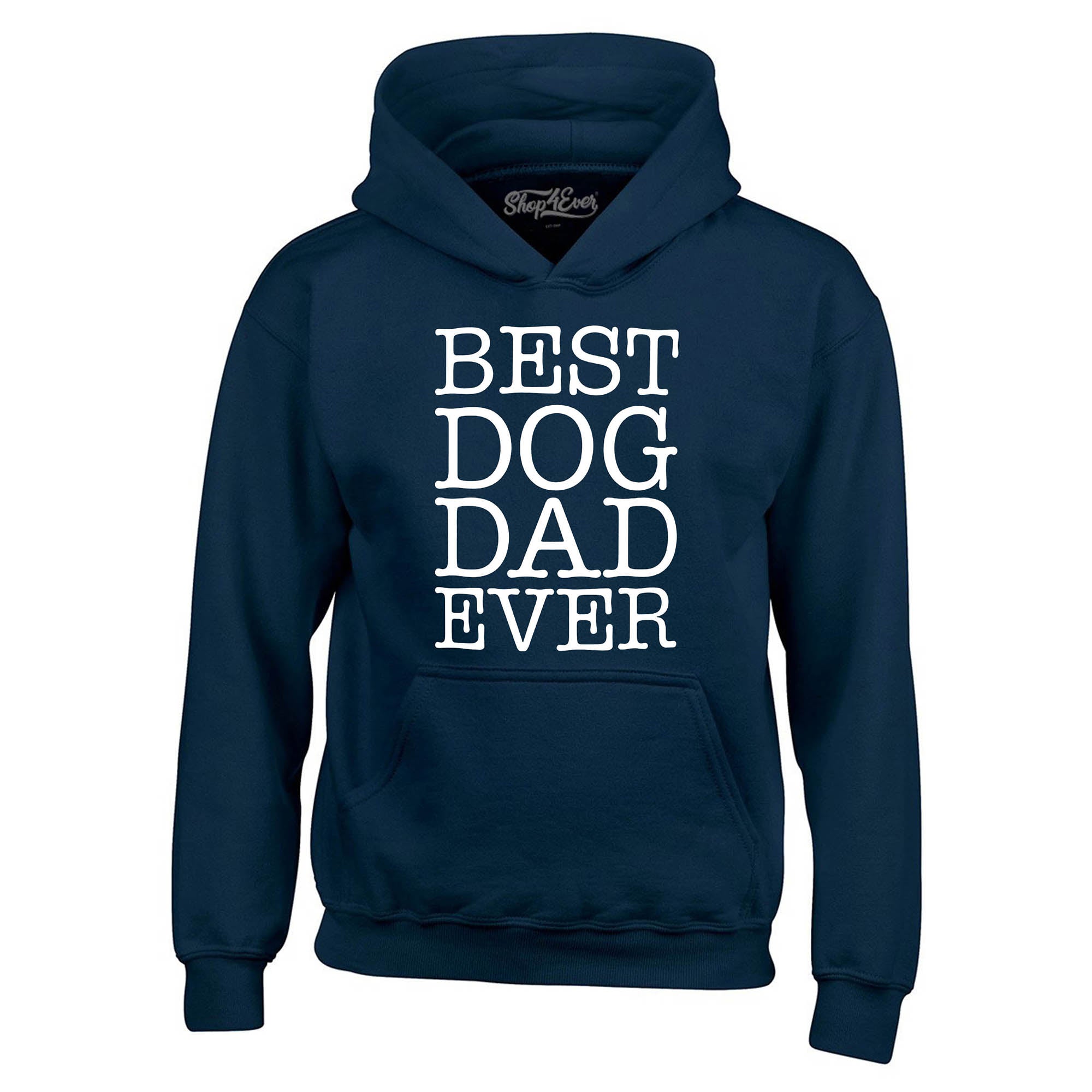 Best Dog Dad Ever Hoodie Sweatshirts
