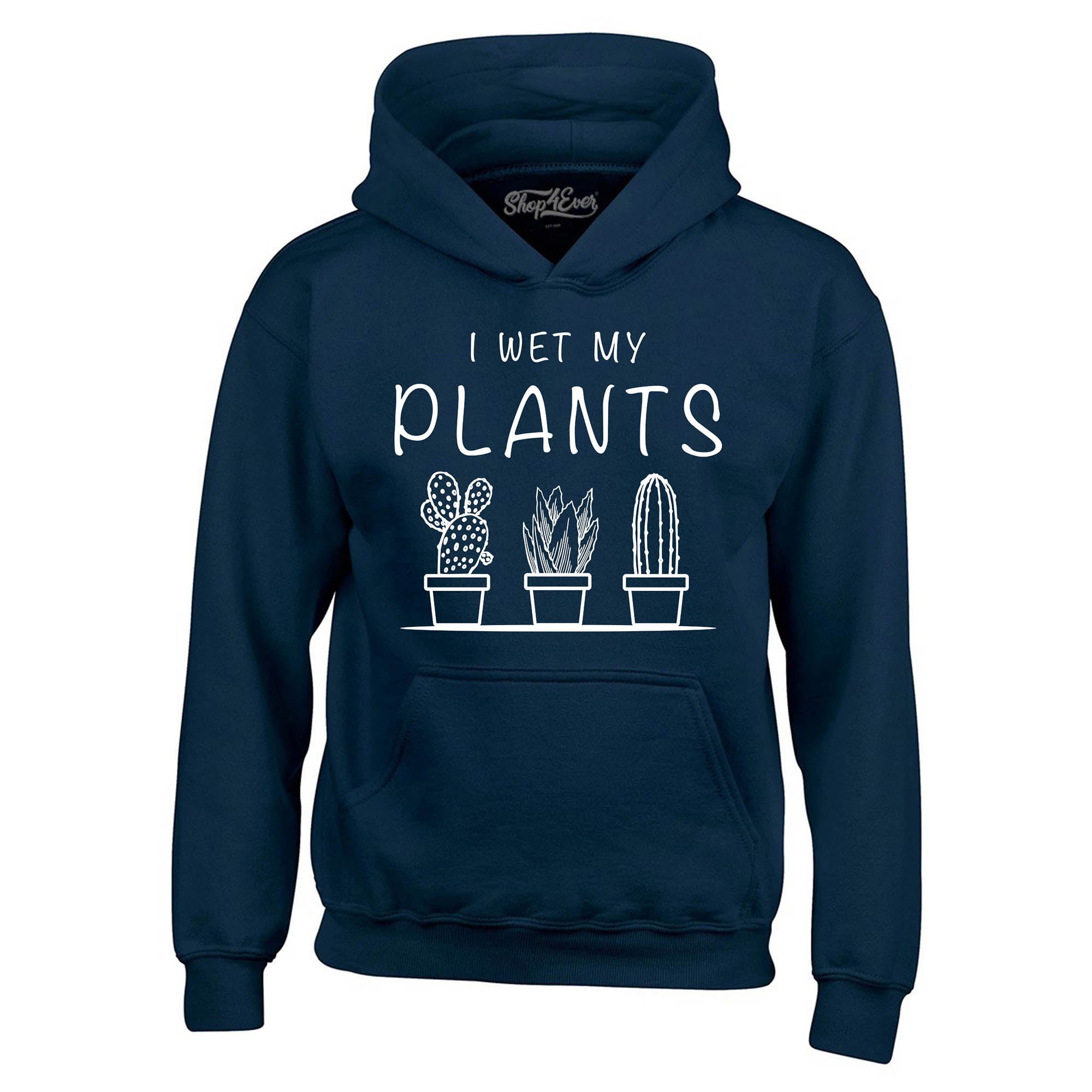 I Wet My Plants Hoodie Sweatshirts