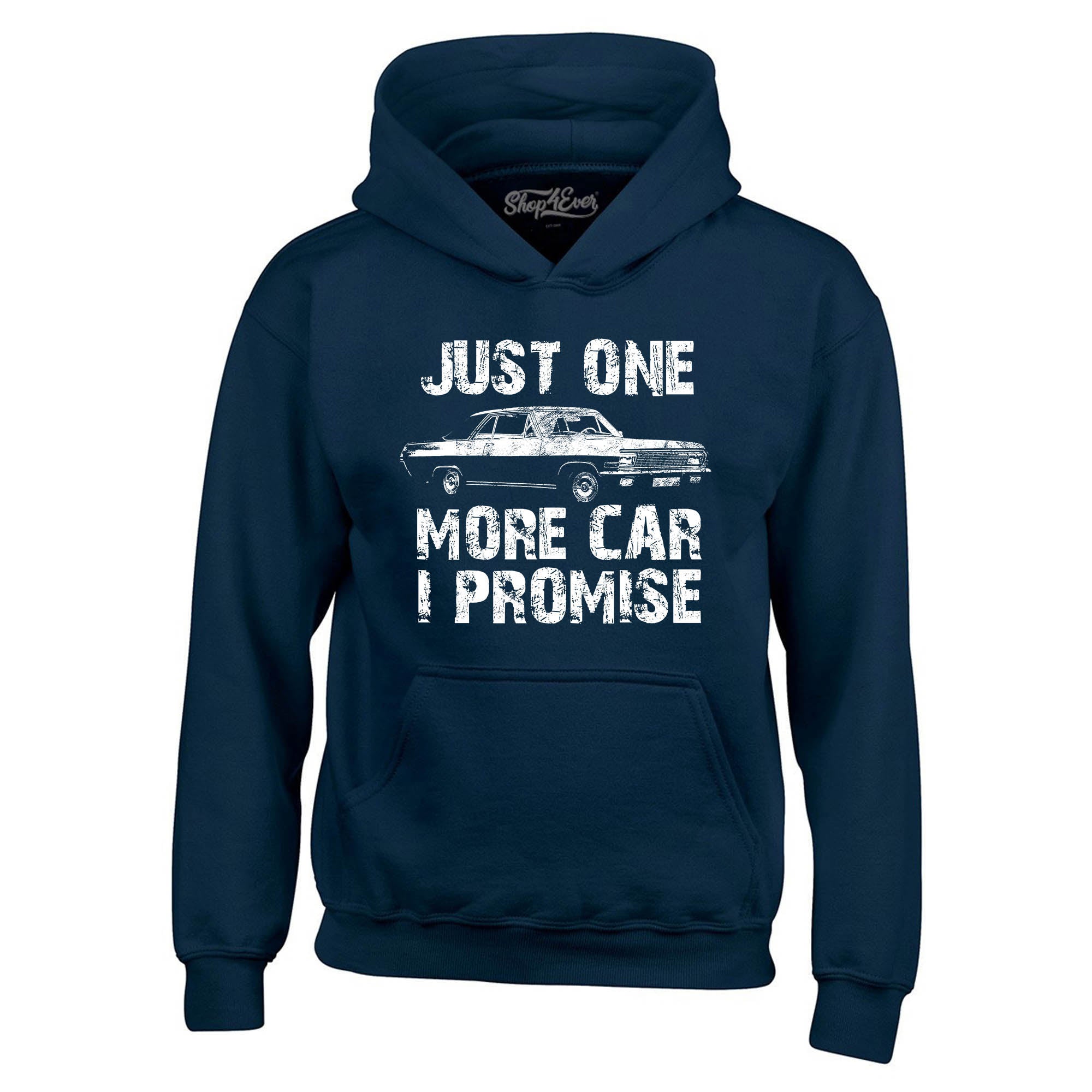 Just One More Car I Promise Hoodie Sweatshirts