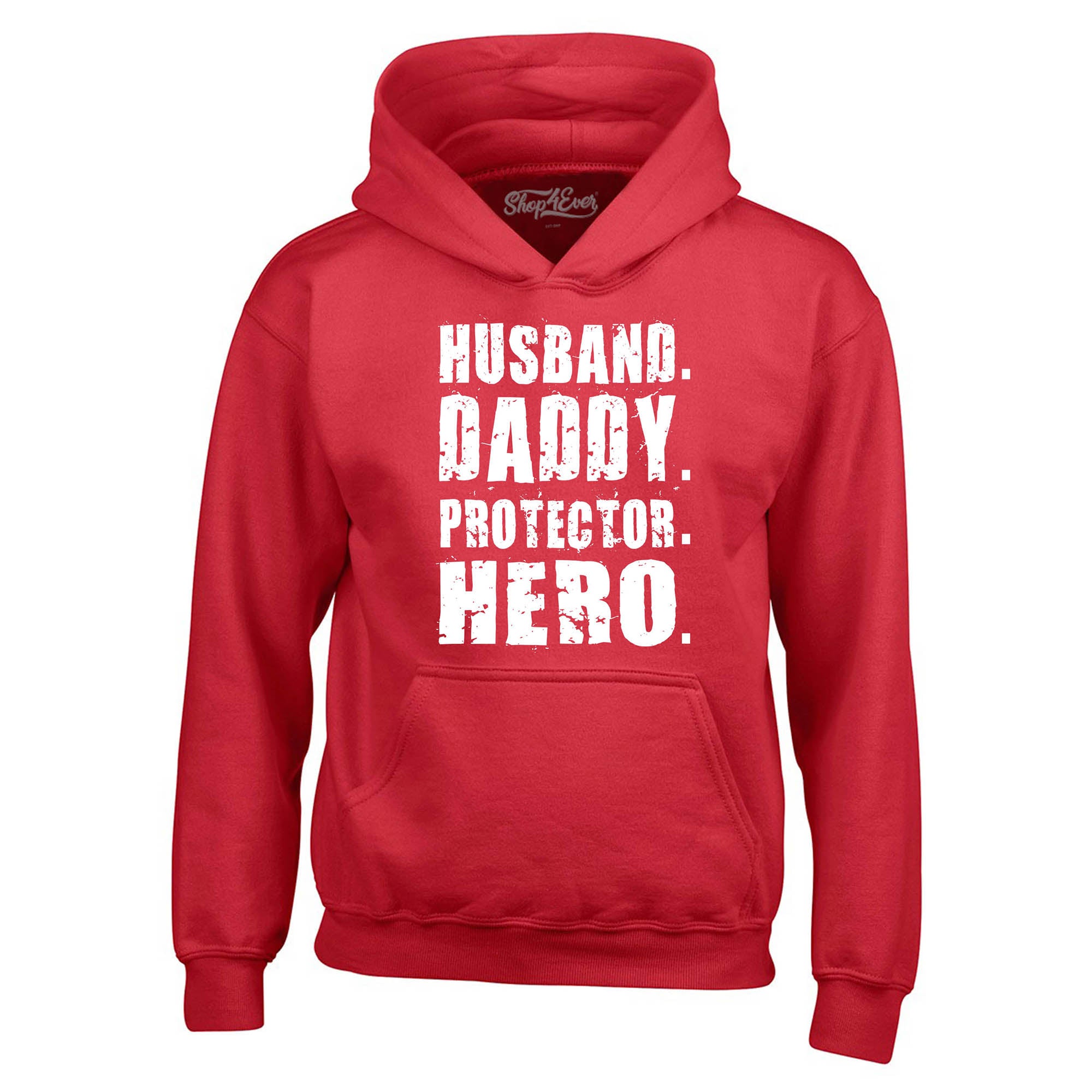 Husband. Daddy. Protector. Hero. Hoodie Sweatshirts