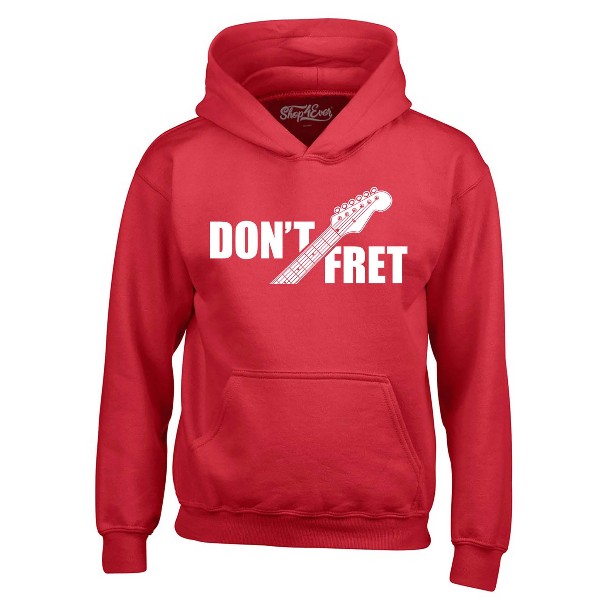 Don't Fret Guitar Musician Hoodie Sweatshirts