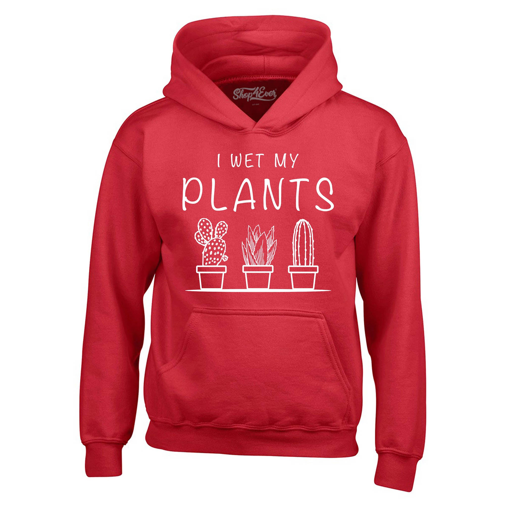 I Wet My Plants Hoodie Sweatshirts