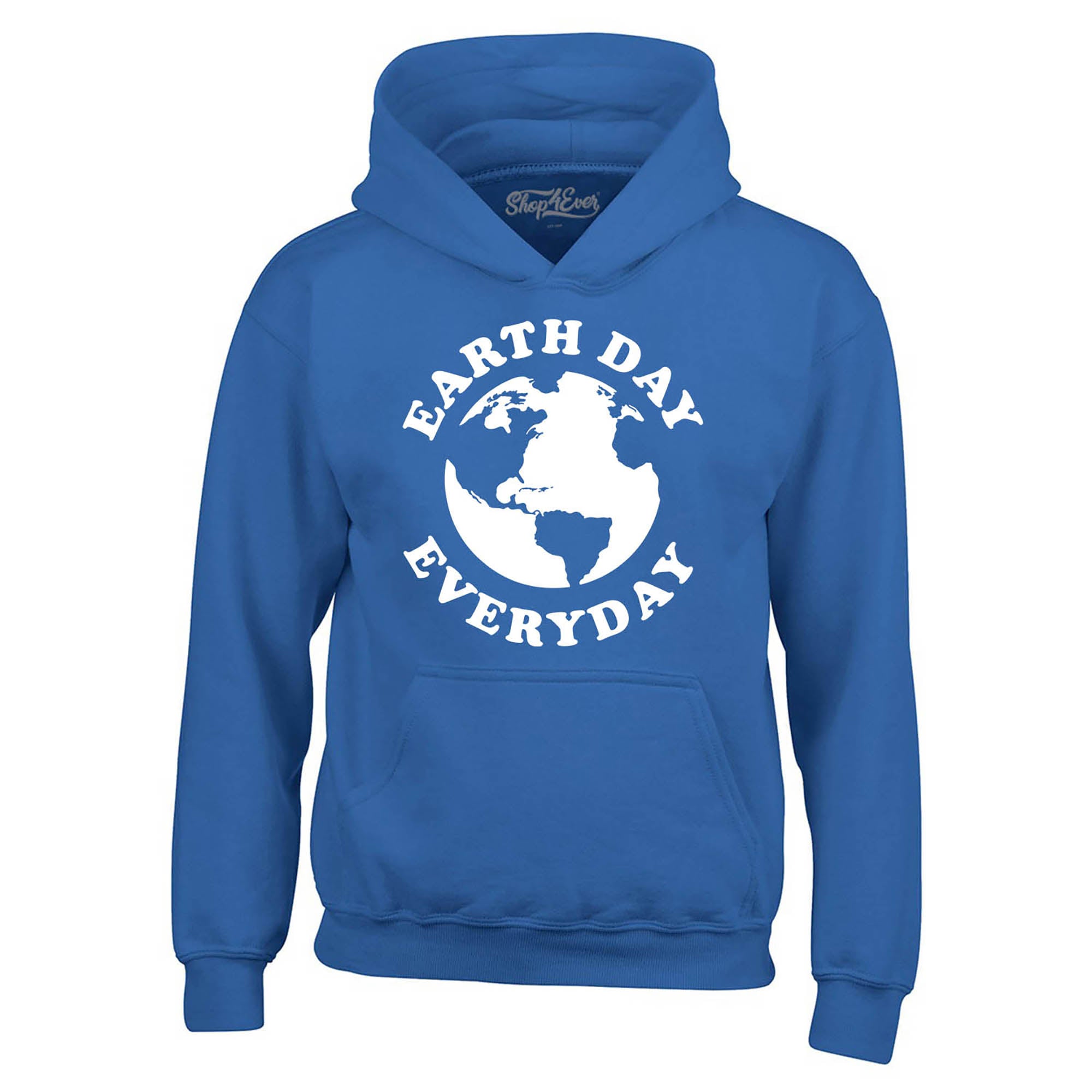 Earth Day Everyday Hoodie Sweatshirts