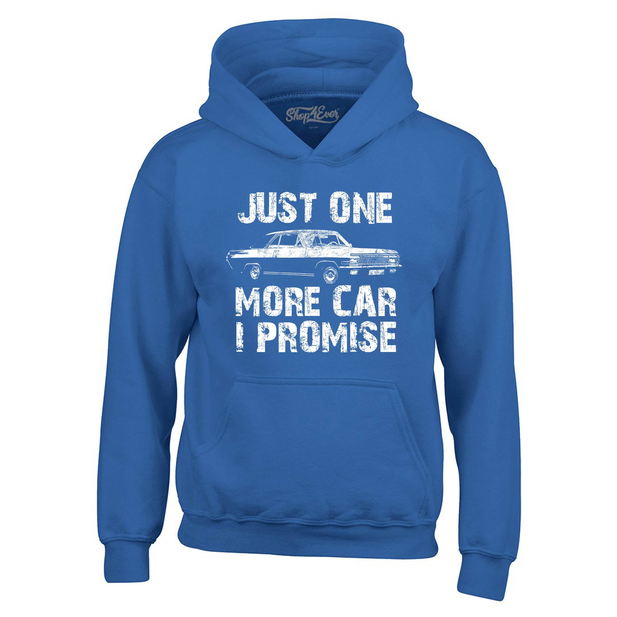 Just One More Car I Promise Hoodie Sweatshirts