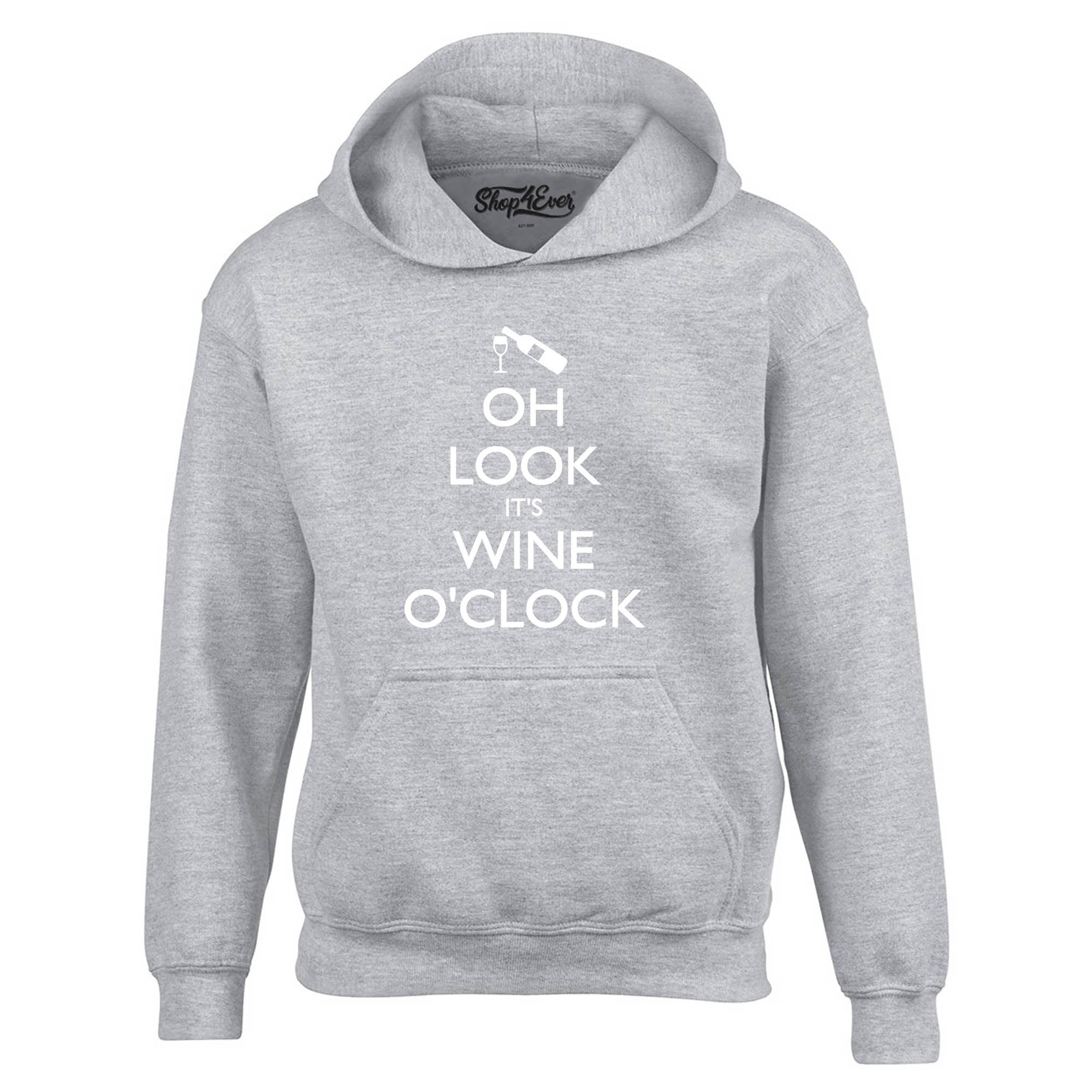 Oh Look It's Wine O'Clock Hoodies Drinking Sweatshirts