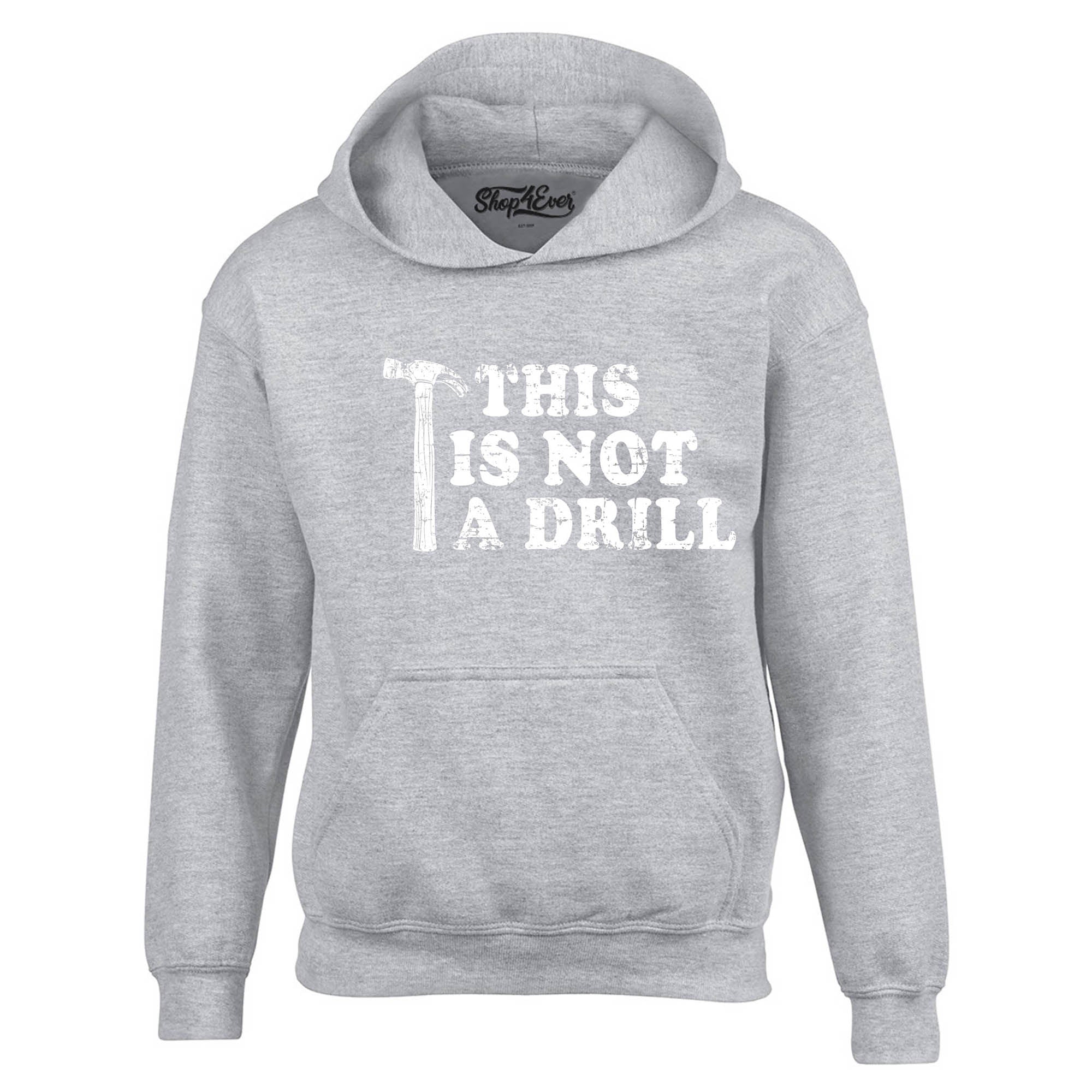 This is Not a Drill Hoodie Sweatshirts