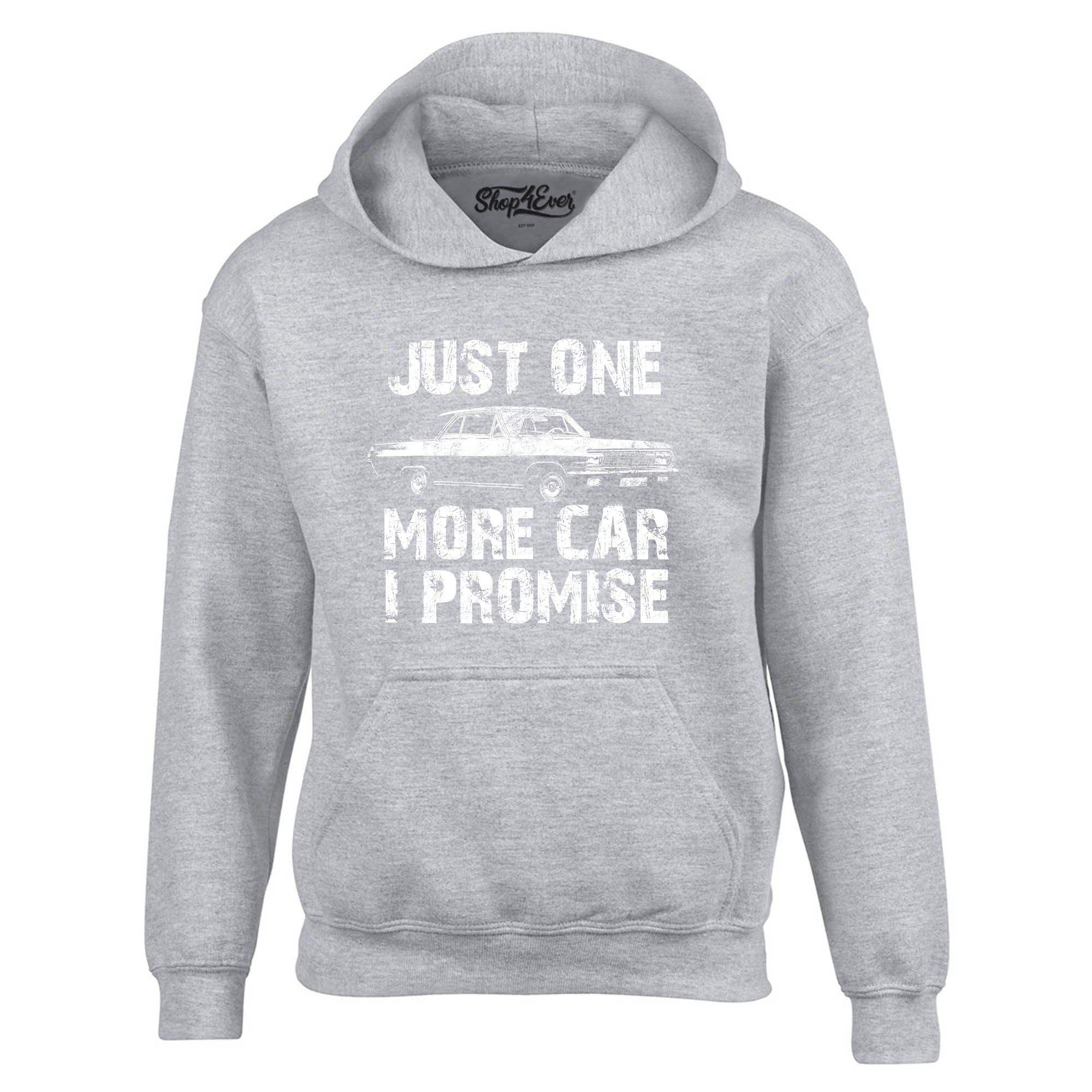 Just One More Car I Promise Hoodie Sweatshirts