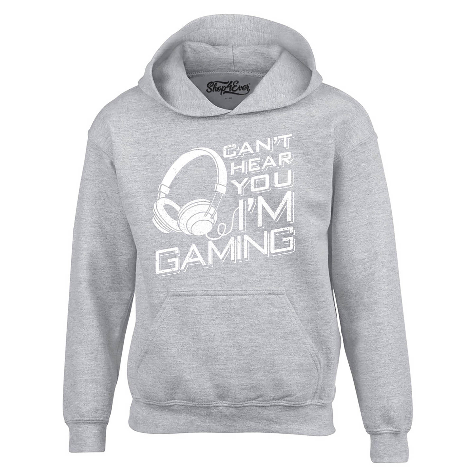 Can’t Hear You I'm Gaming Hoodie Sweatshirts