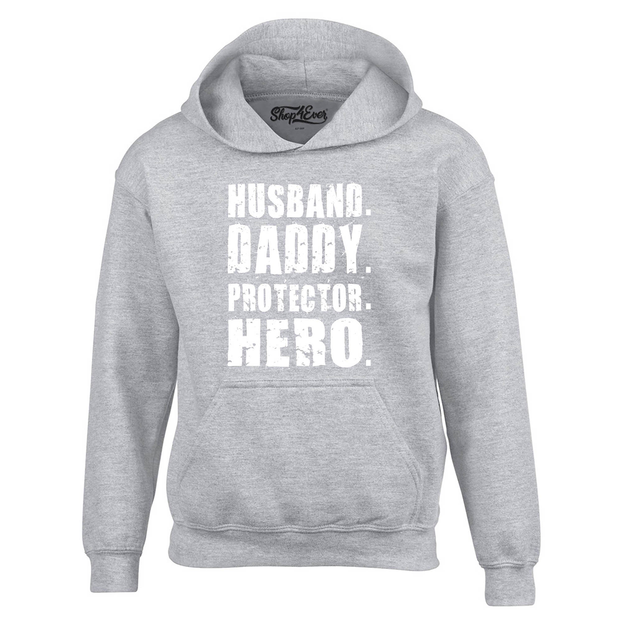 Husband. Daddy. Protector. Hero. Hoodie Sweatshirts
