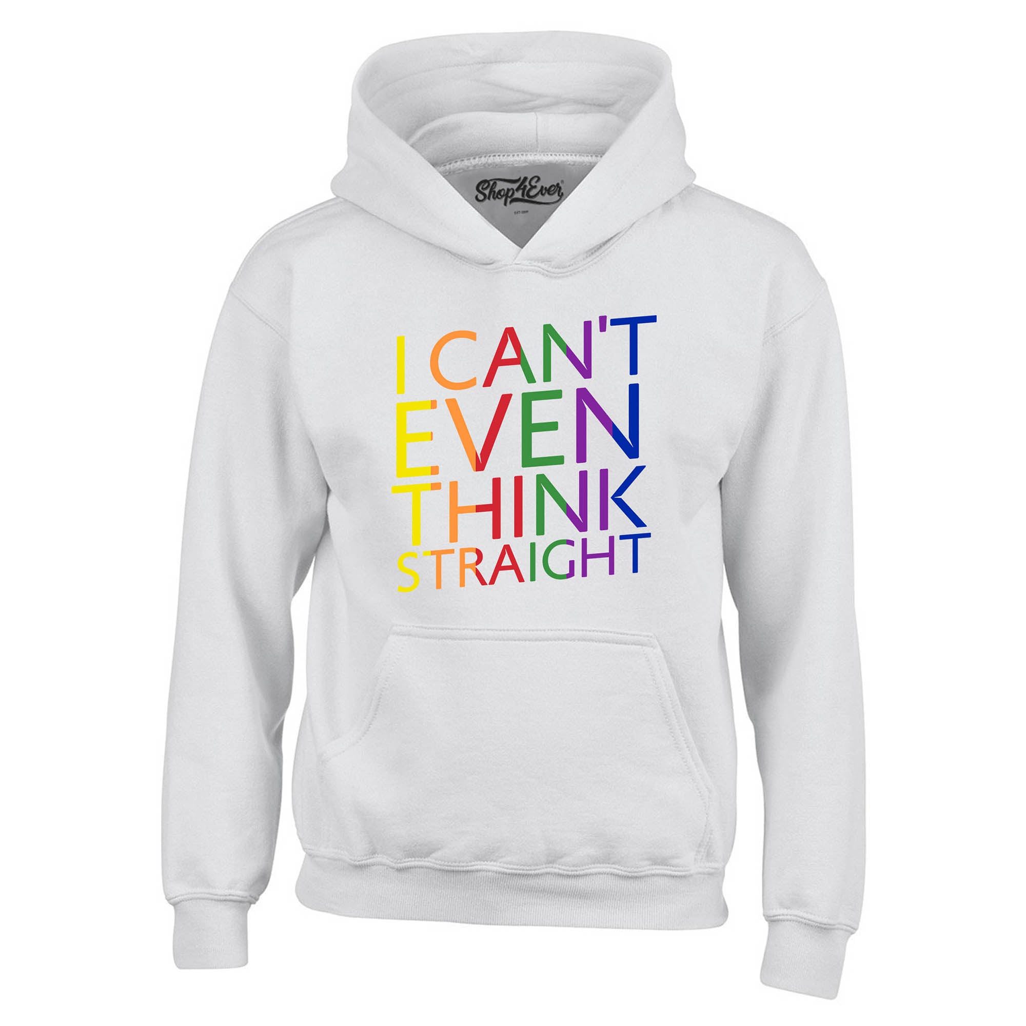 I Can't Even Think Straight ~ Gay Pride Hoodie Sweatshirts