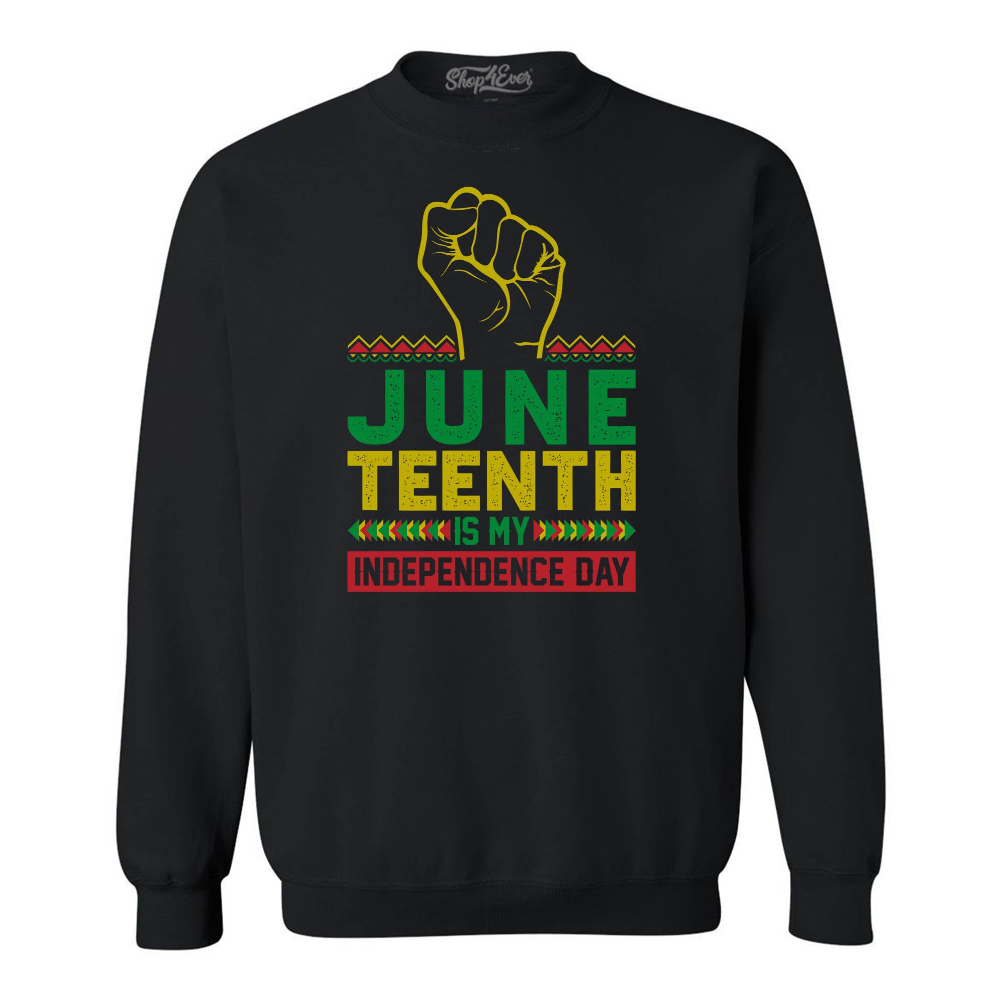Juneteenth is My Independence Day June 19th 1865 Crewneck Sweatshirts