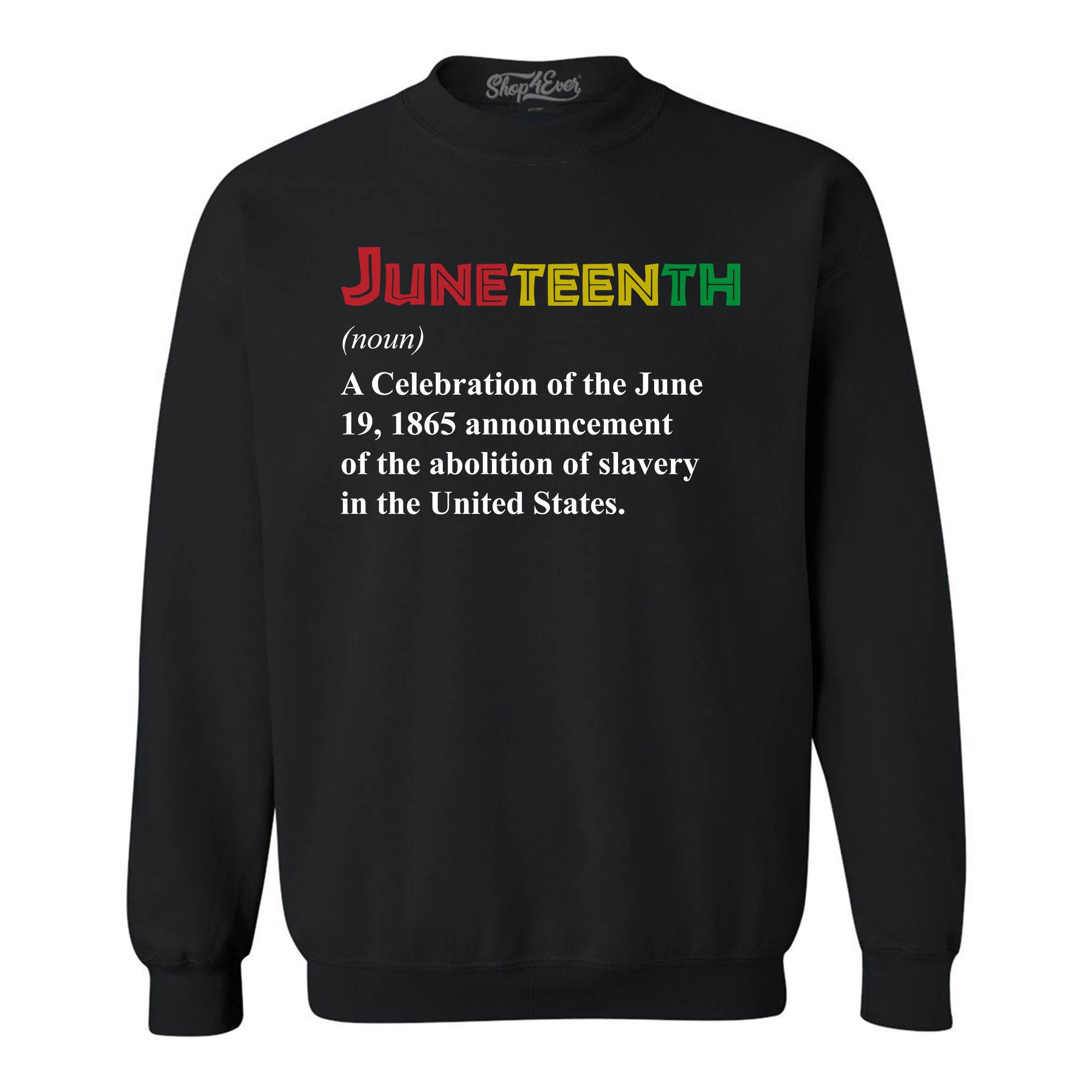 Juneteenth Definition June 19th 1865 Crewneck Sweatshirts