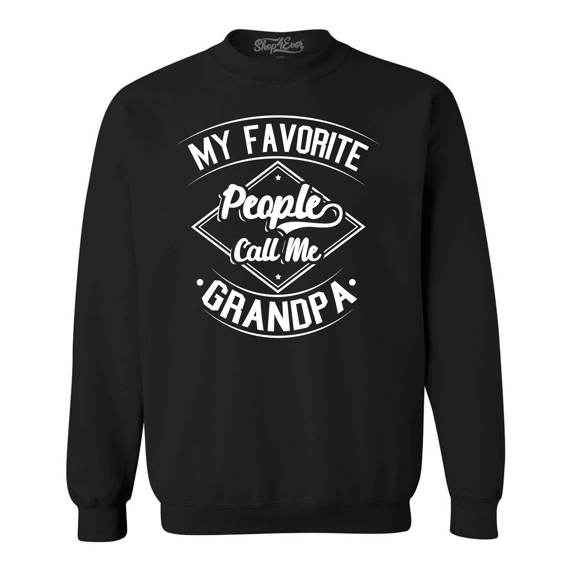 My Favorite People Call Me Grandpa Crewneck Sweatshirts
