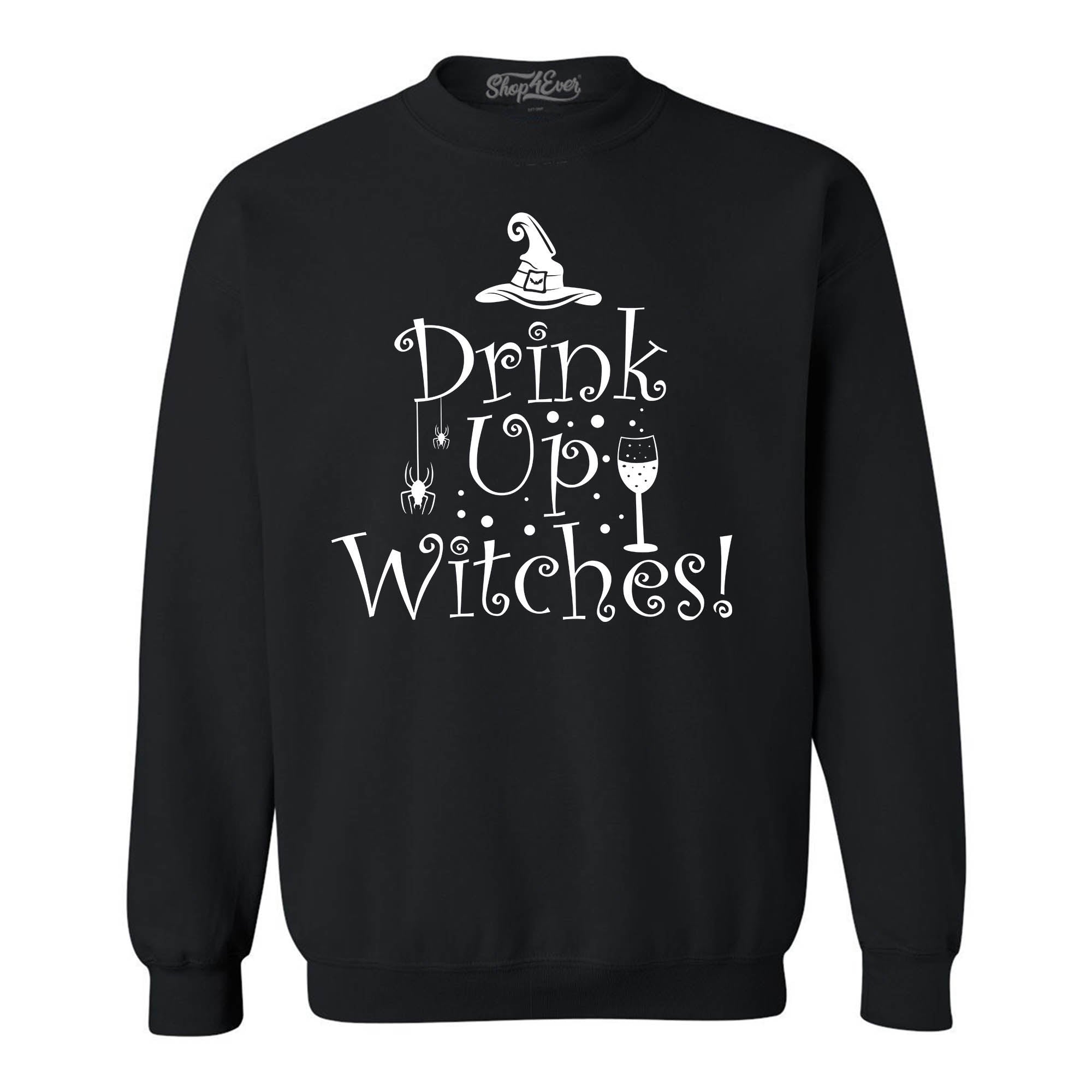 Drink Up Witches Funny Halloween Crewneck Sweatshirts