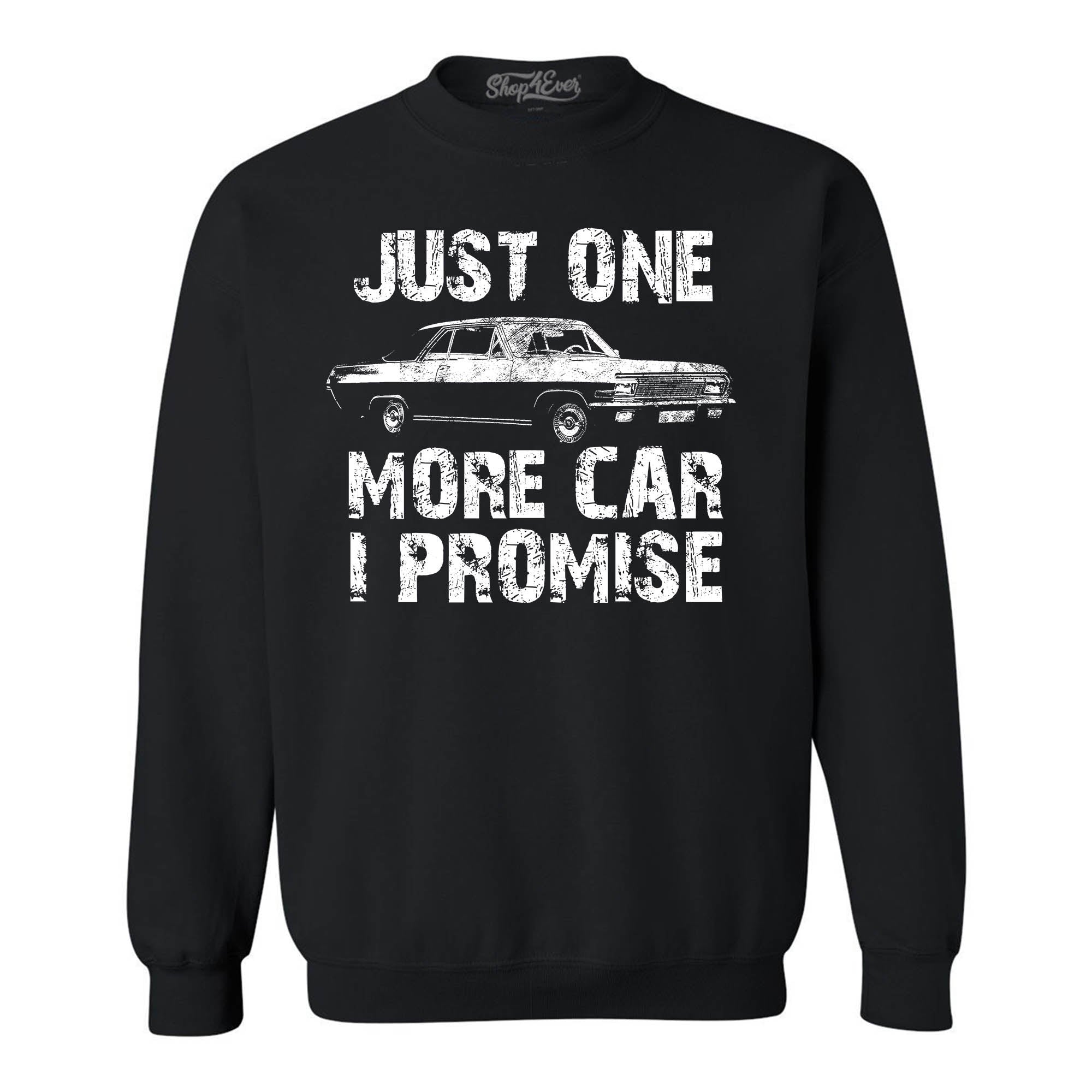 Just One More Car I Promise Crewneck Sweatshirts