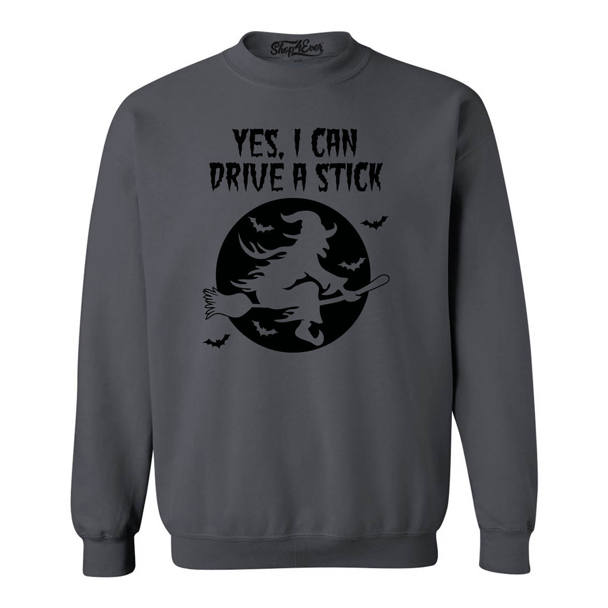 Yes, I Can Drive A Stick Witch Crewneck Sweatshirts