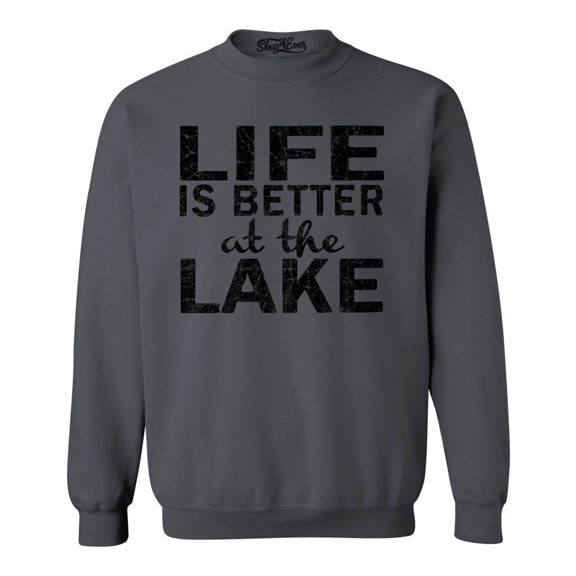 Life is Better at The Lake Black Crewnecks Sayings Sweatshirts