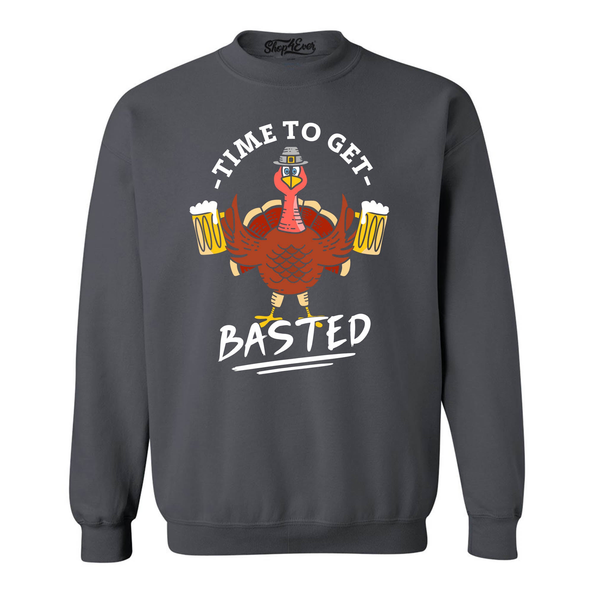 Time to Get Basted Thanksgiving Turkey Crewneck Sweatshirts