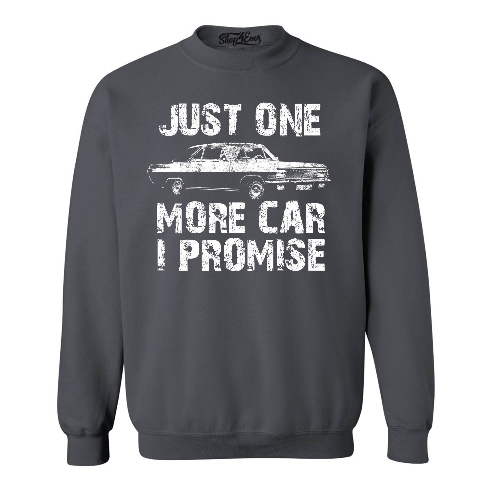 Just One More Car I Promise Crewneck Sweatshirts