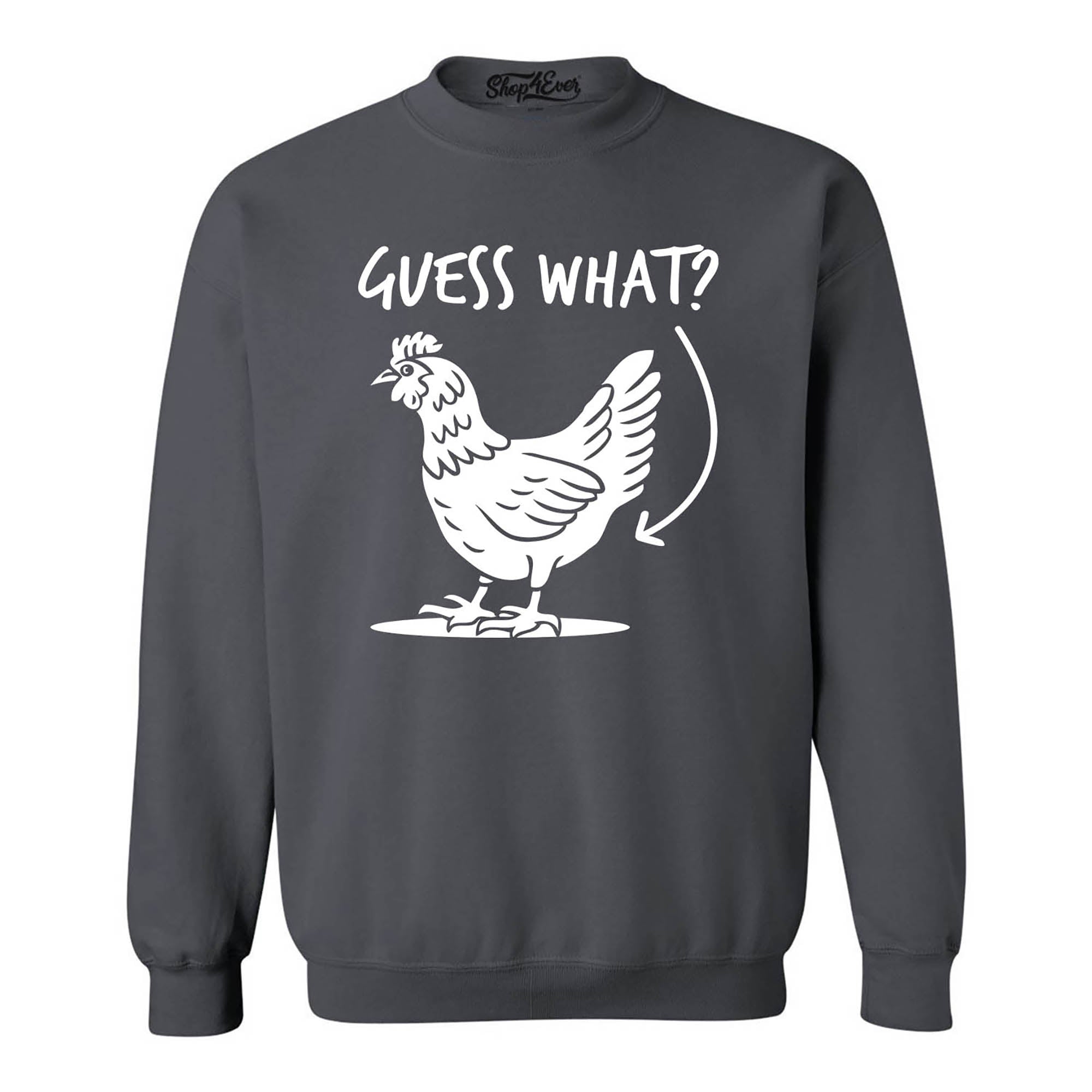 Guess What? Chicken Butt Crewneck Sweatshirts