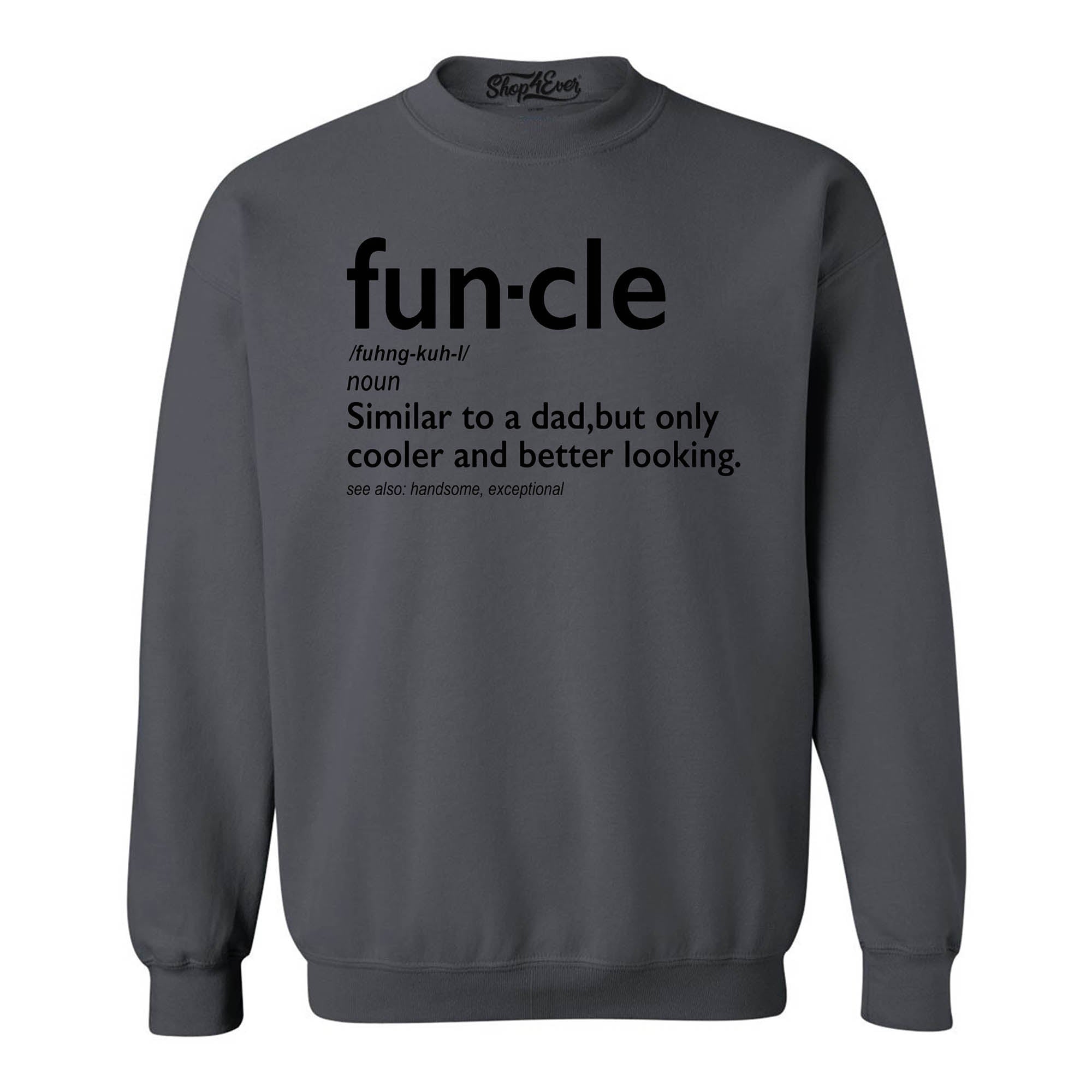 Fun-cle Crewnecks Uncle Sweatshirts