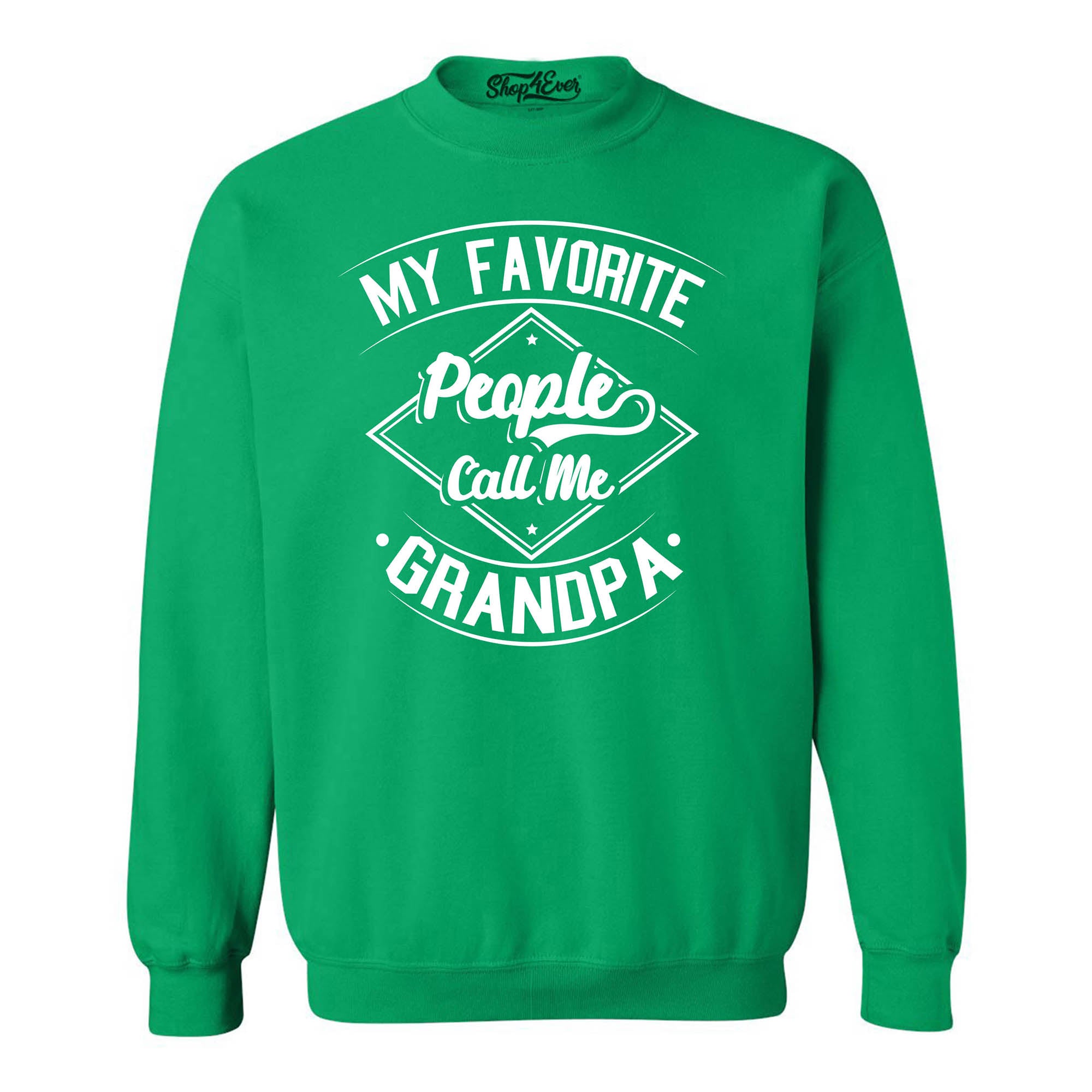 My Favorite People Call Me Grandpa Crewneck Sweatshirts
