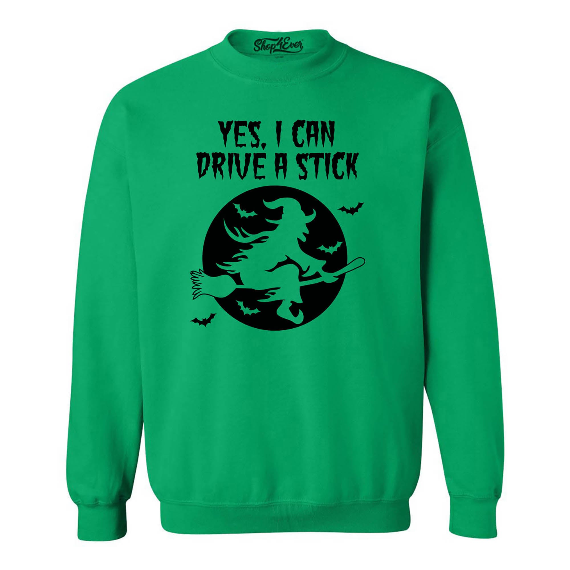 Yes, I Can Drive A Stick Witch Crewneck Sweatshirts