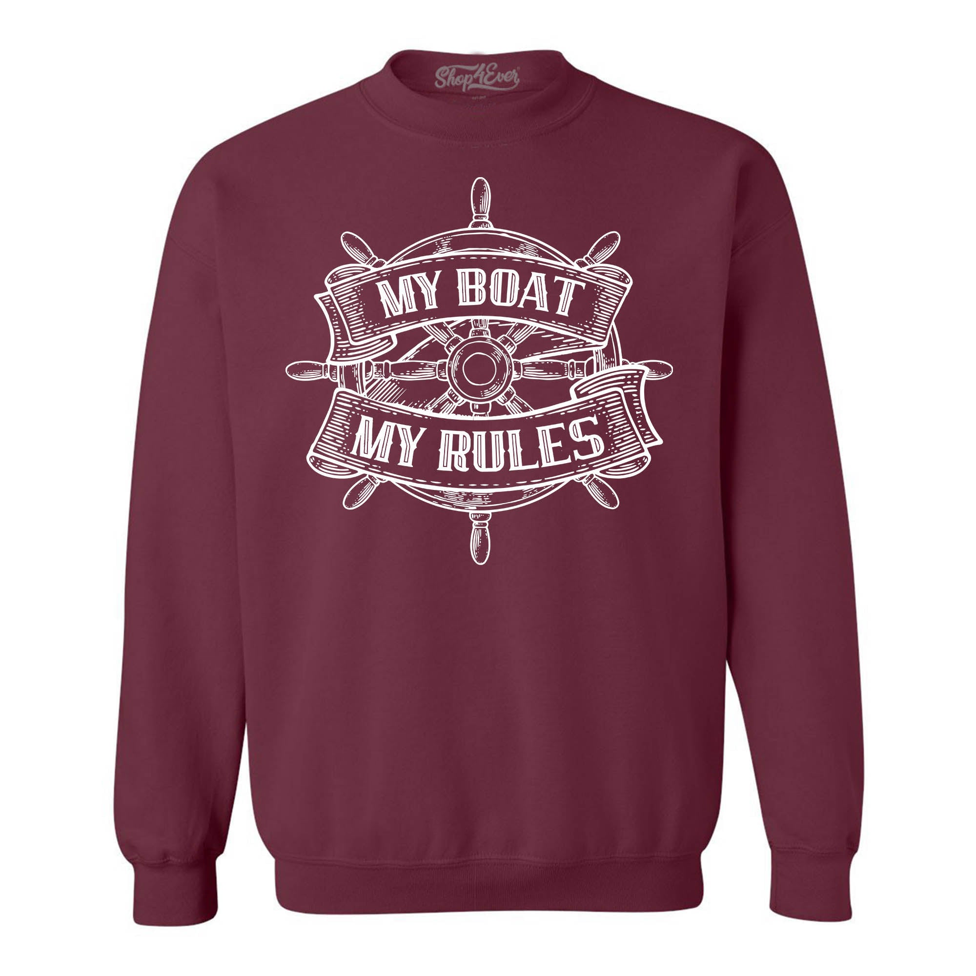 My Boat My Rules Crewneck Sweatshirts