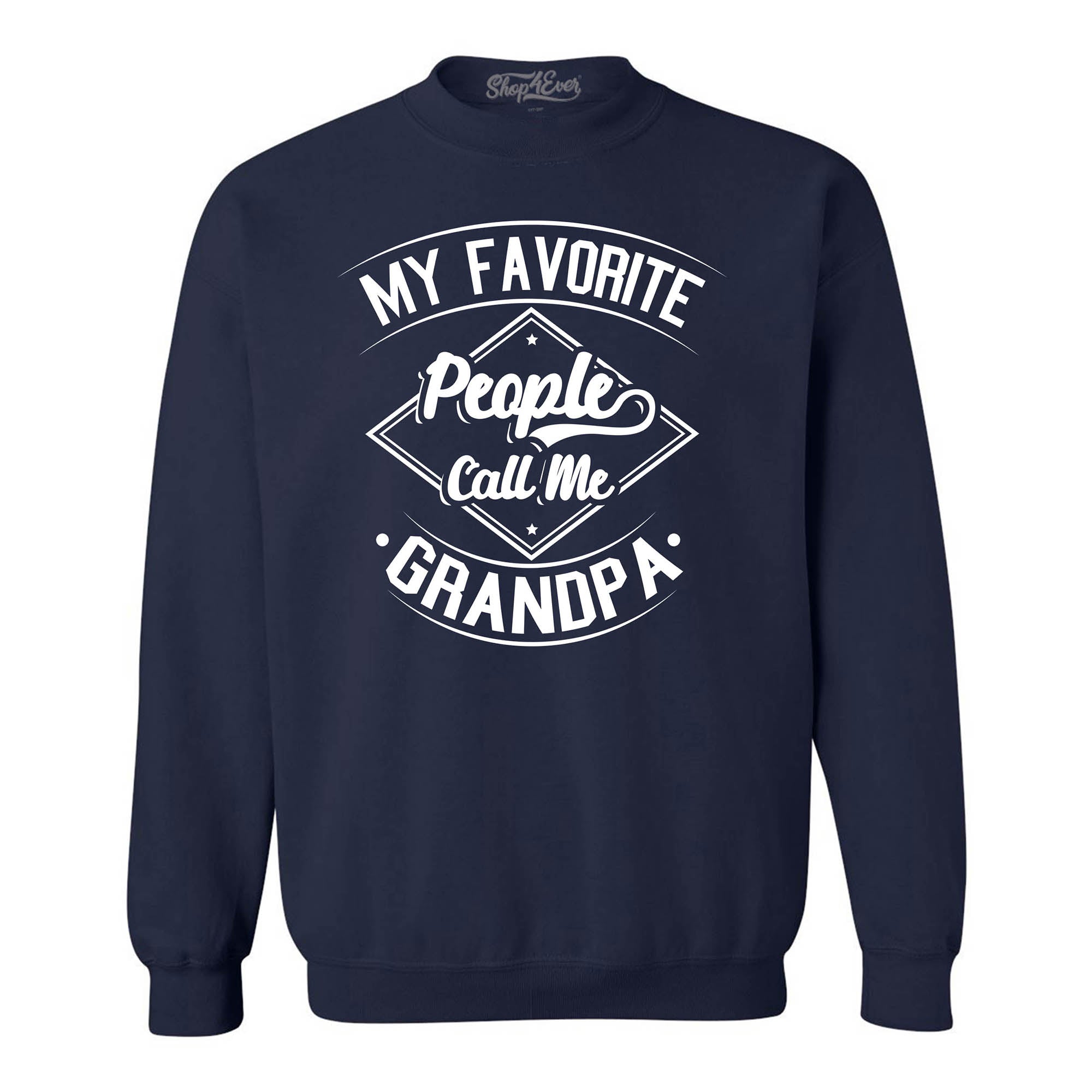 My Favorite People Call Me Grandpa Crewneck Sweatshirts