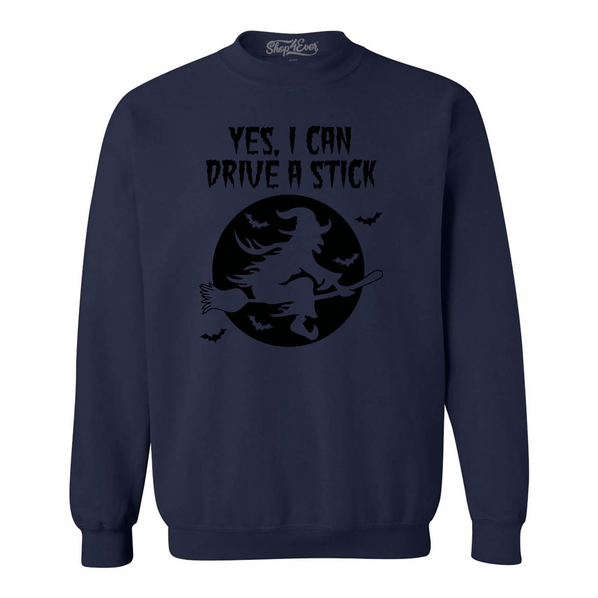 Yes, I Can Drive A Stick Witch Crewneck Sweatshirts