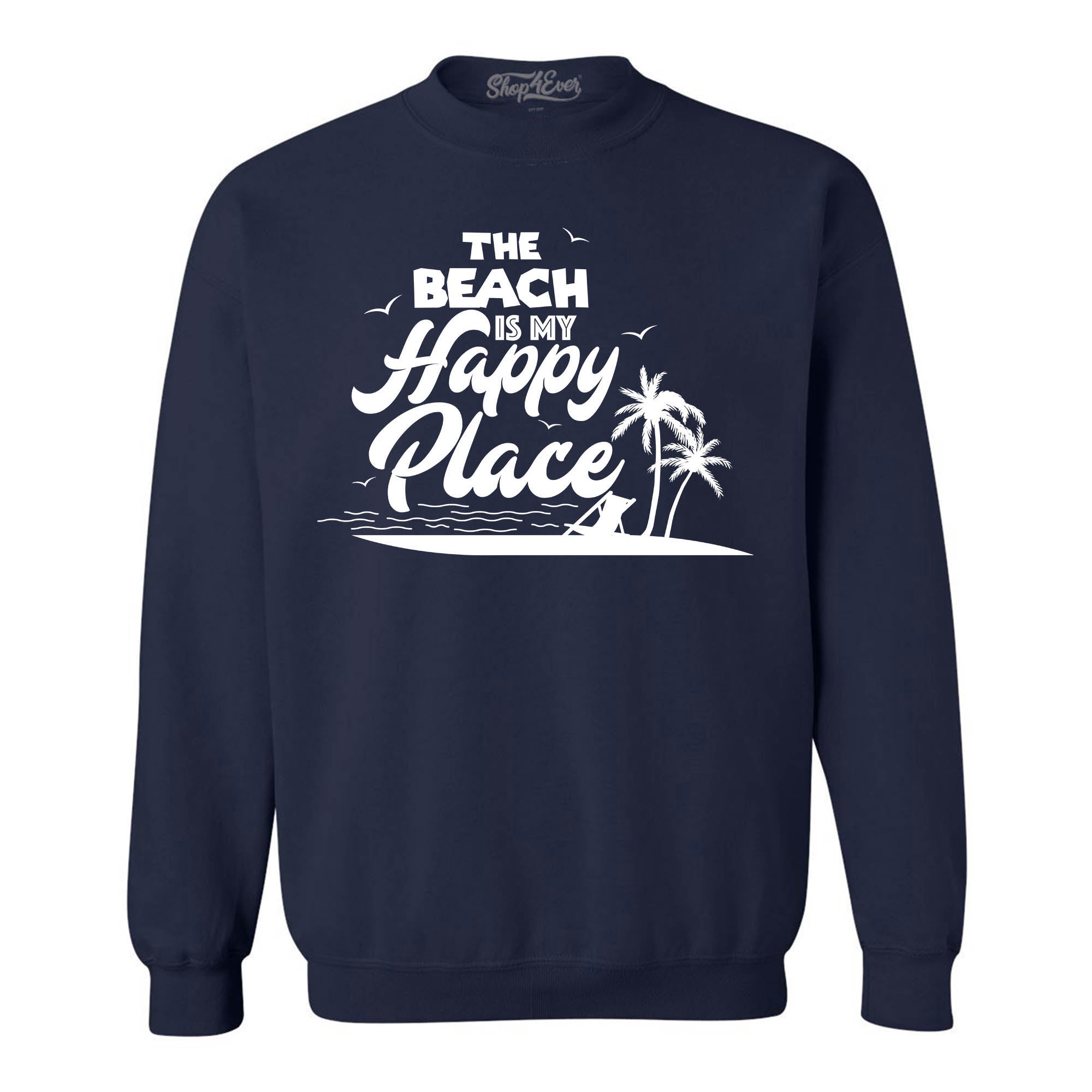The Beach is My Happy Place Crewneck Sweatshirts