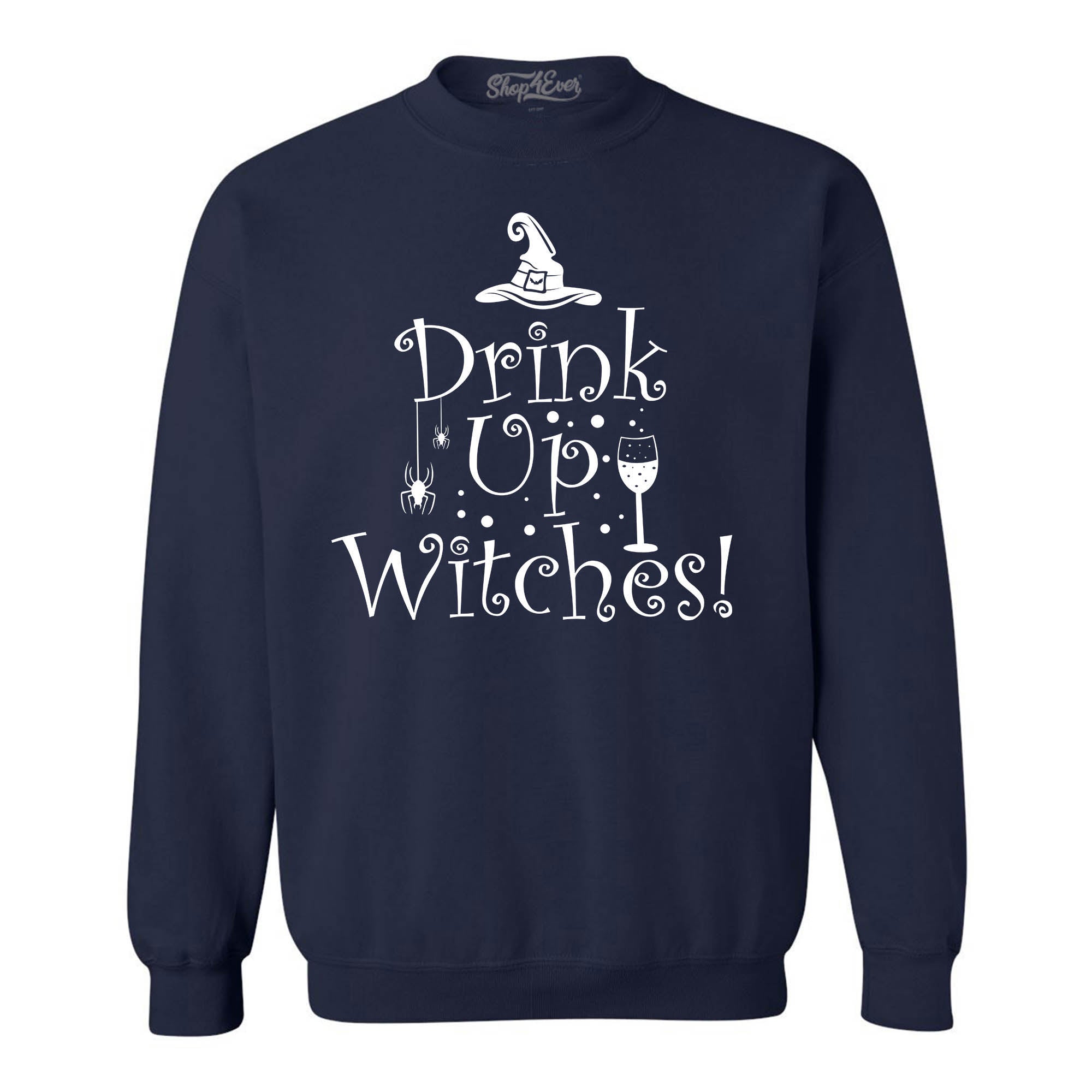 Drink Up Witches Funny Halloween Crewneck Sweatshirts
