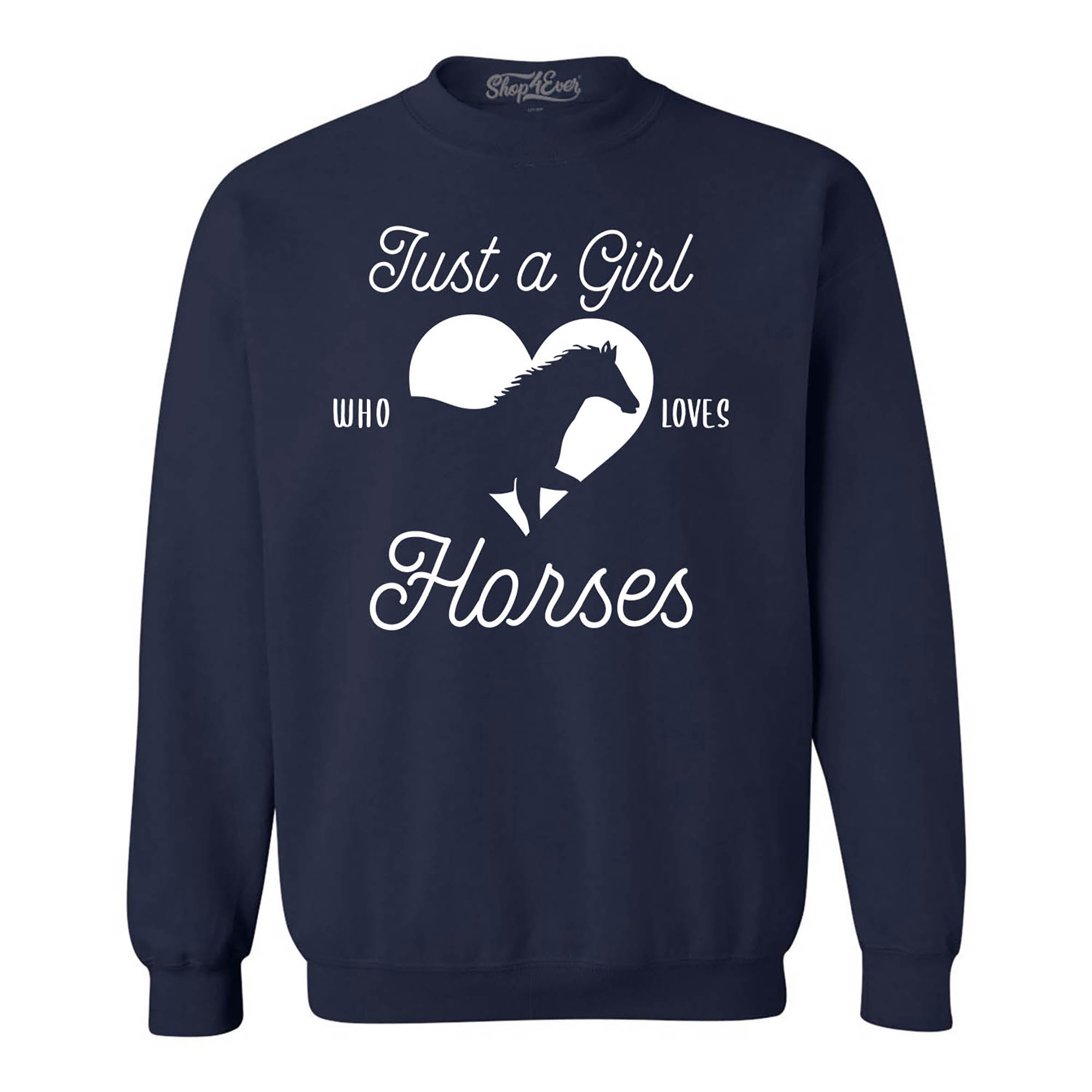Just A Girl Who Loves Horses Crewneck Sweatshirts