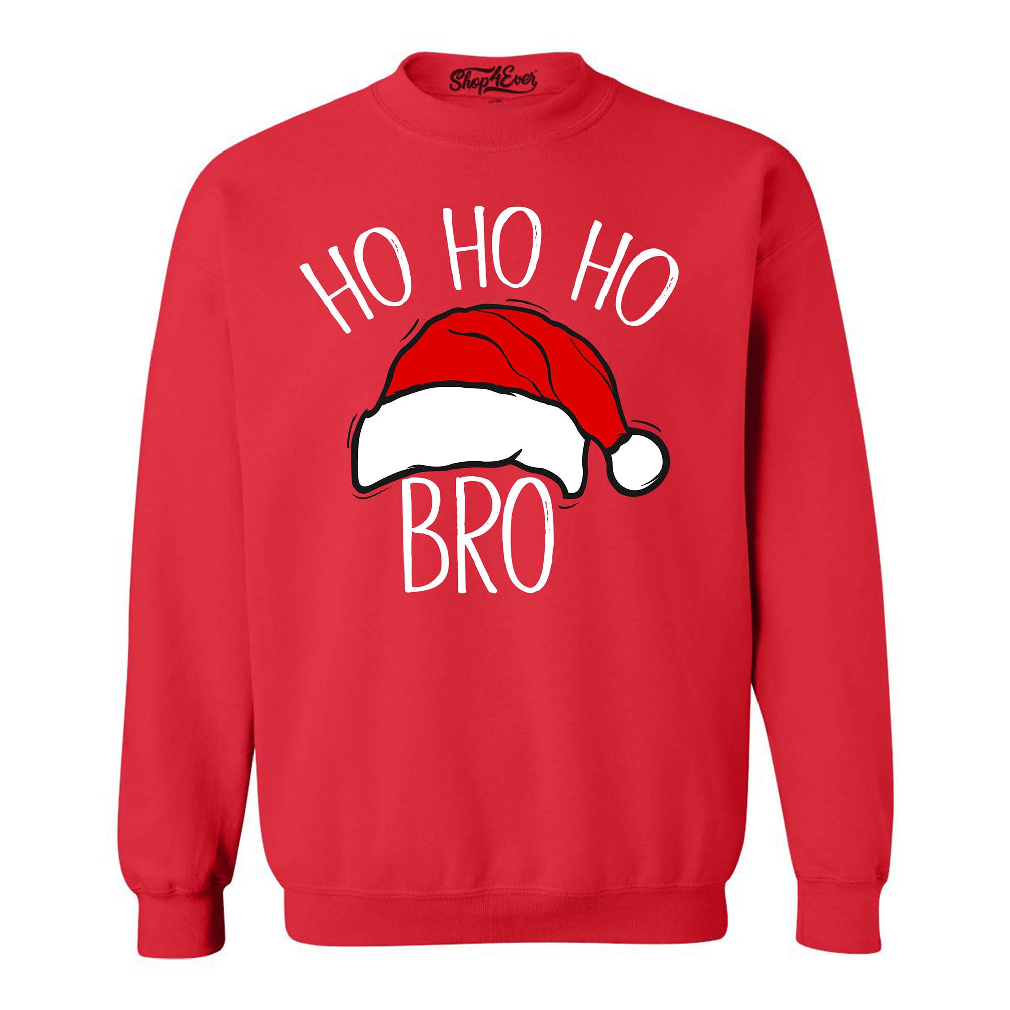 Ho Ho Ho Bro Santa Claus Crewneck Sweatshirts