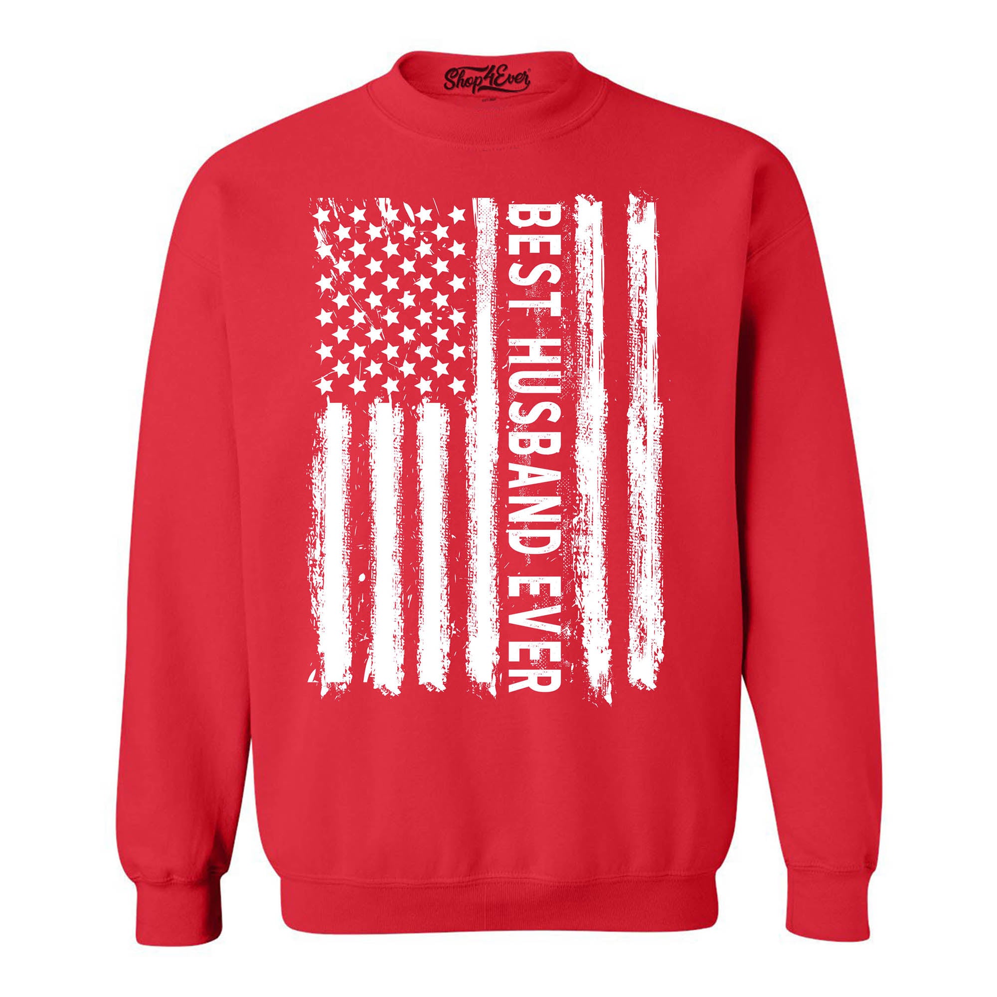 Best Husband Ever American Flag Patriotic Crewneck Sweatshirts
