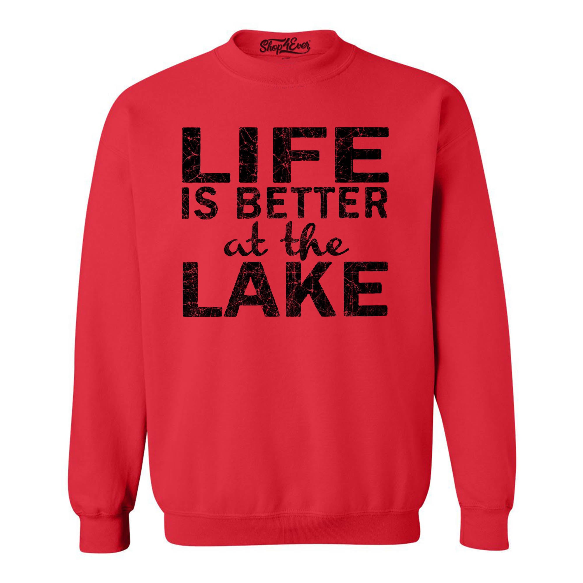 Life is Better at The Lake Black Crewnecks Sayings Sweatshirts