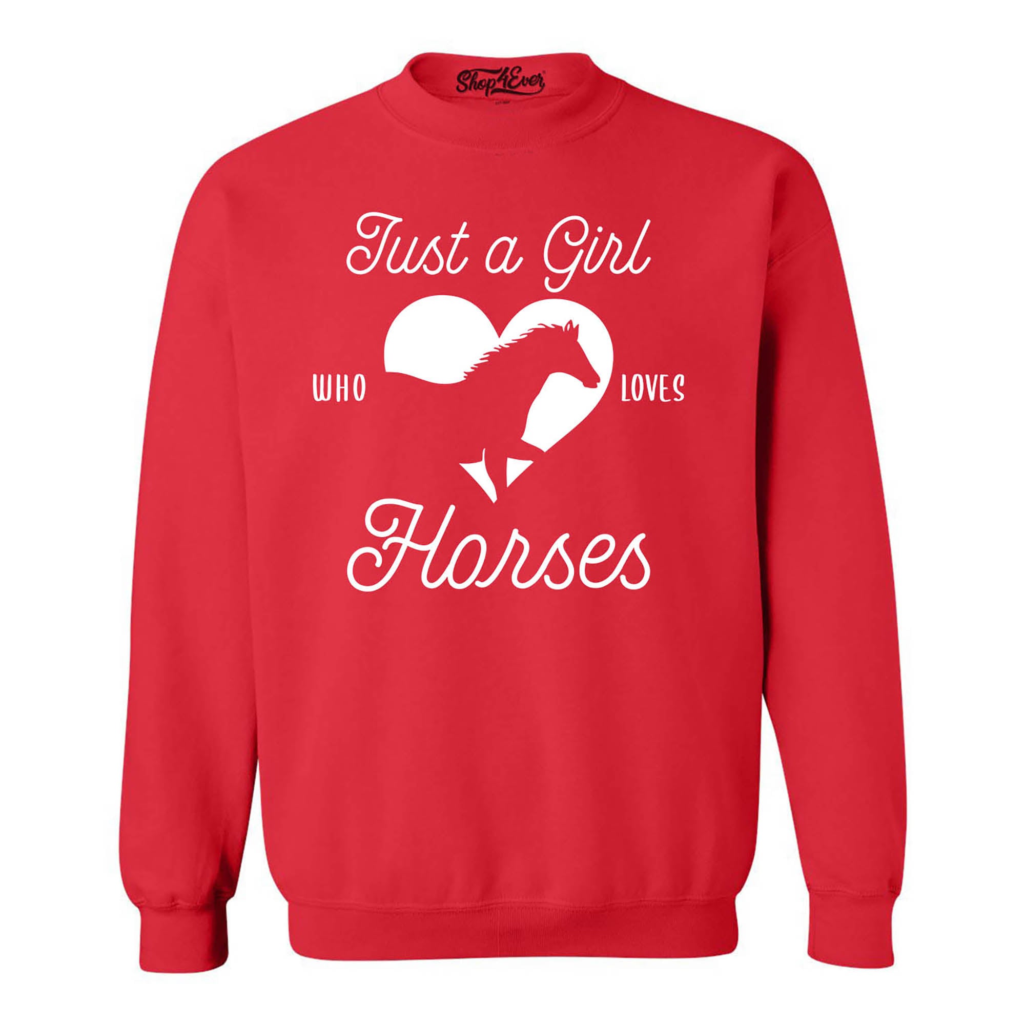 Just A Girl Who Loves Horses Crewneck Sweatshirts