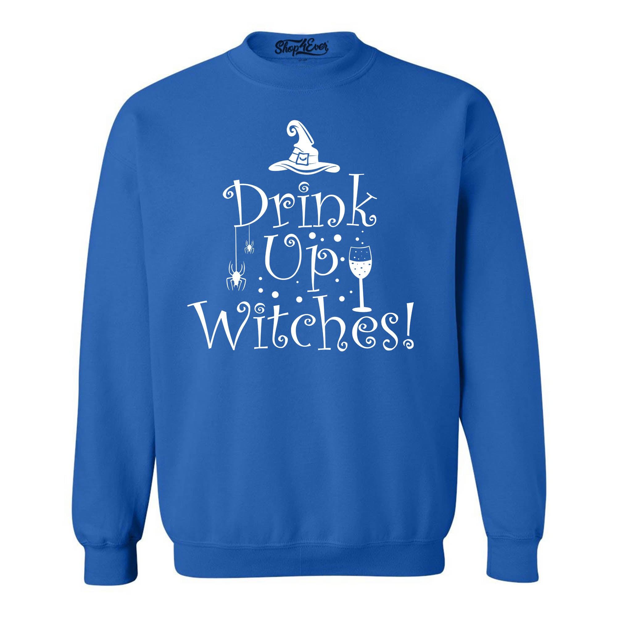 Drink Up Witches Funny Halloween Crewneck Sweatshirts