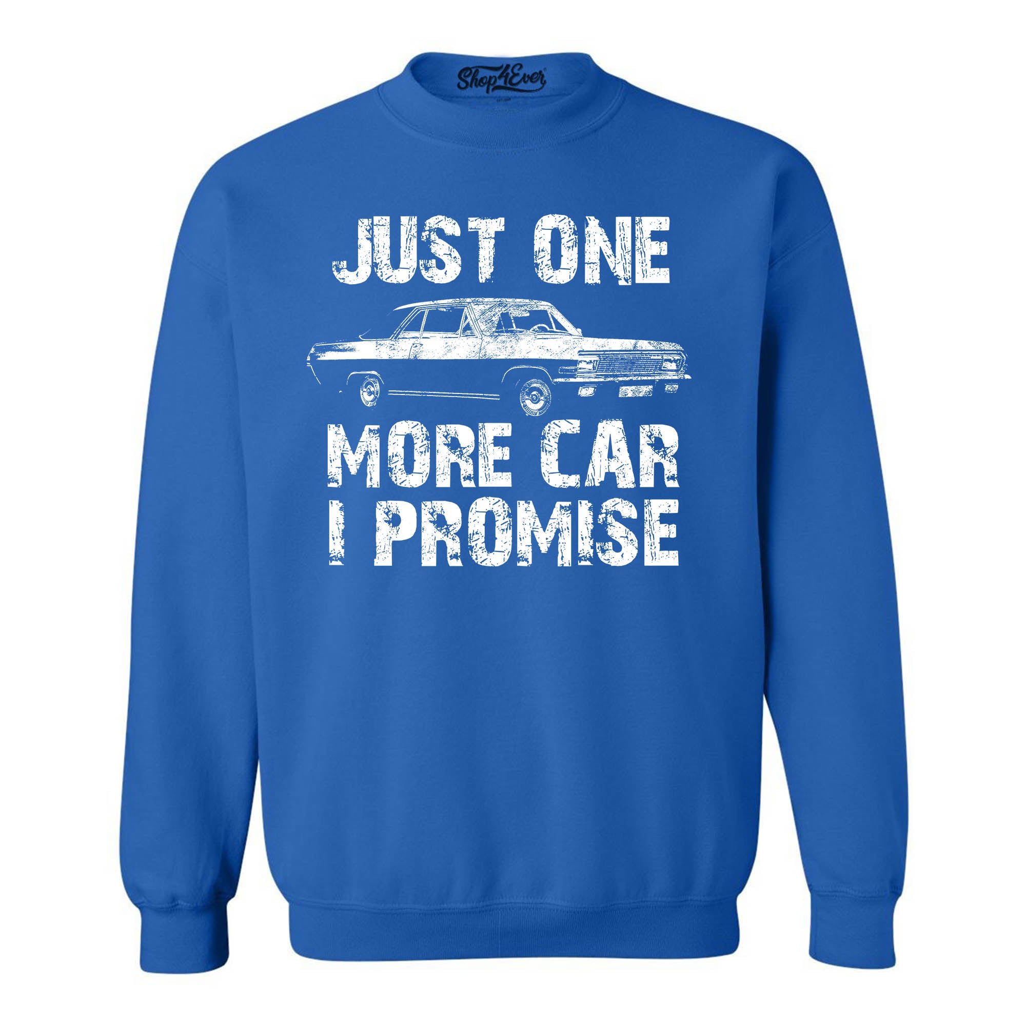 Just One More Car I Promise Crewneck Sweatshirts